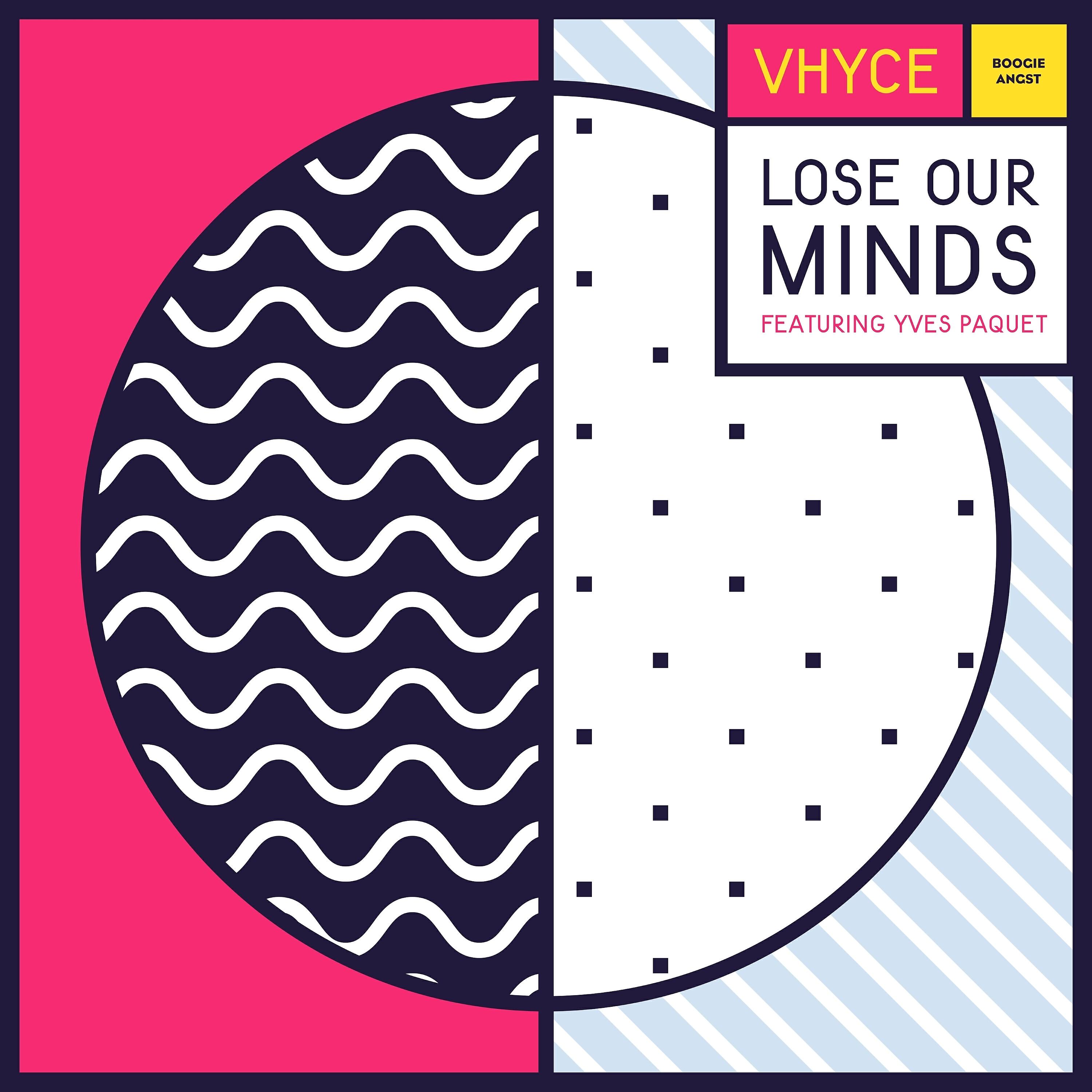 Vhyce - Lose Our Minds (Prins Thomas Remix)