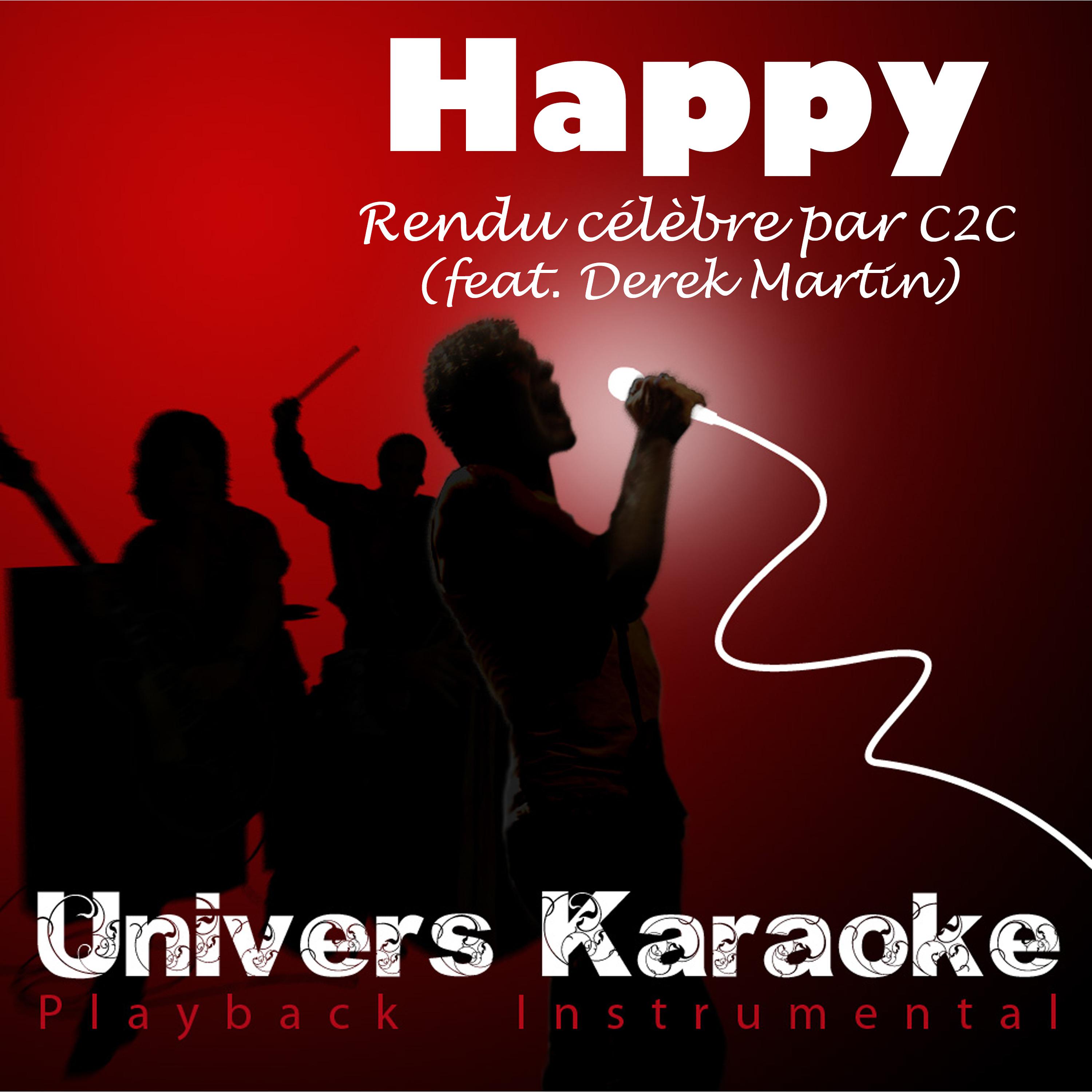 Постер альбома Happy - Single (Rendu célèbre par C2C feat. Derek Martin) (Version karaoké)