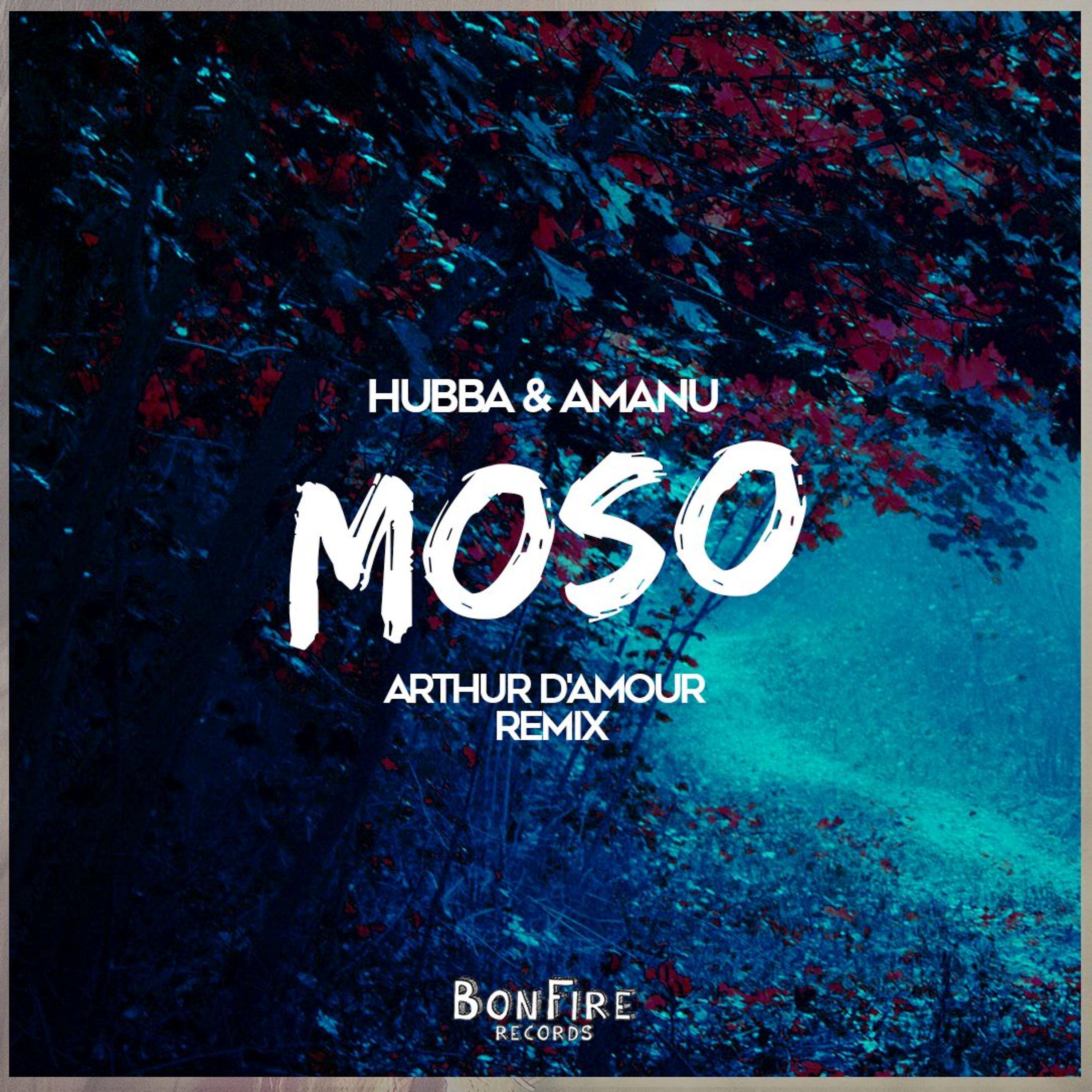 HUBBA - Moso (Arthur d’Amour Remix)
