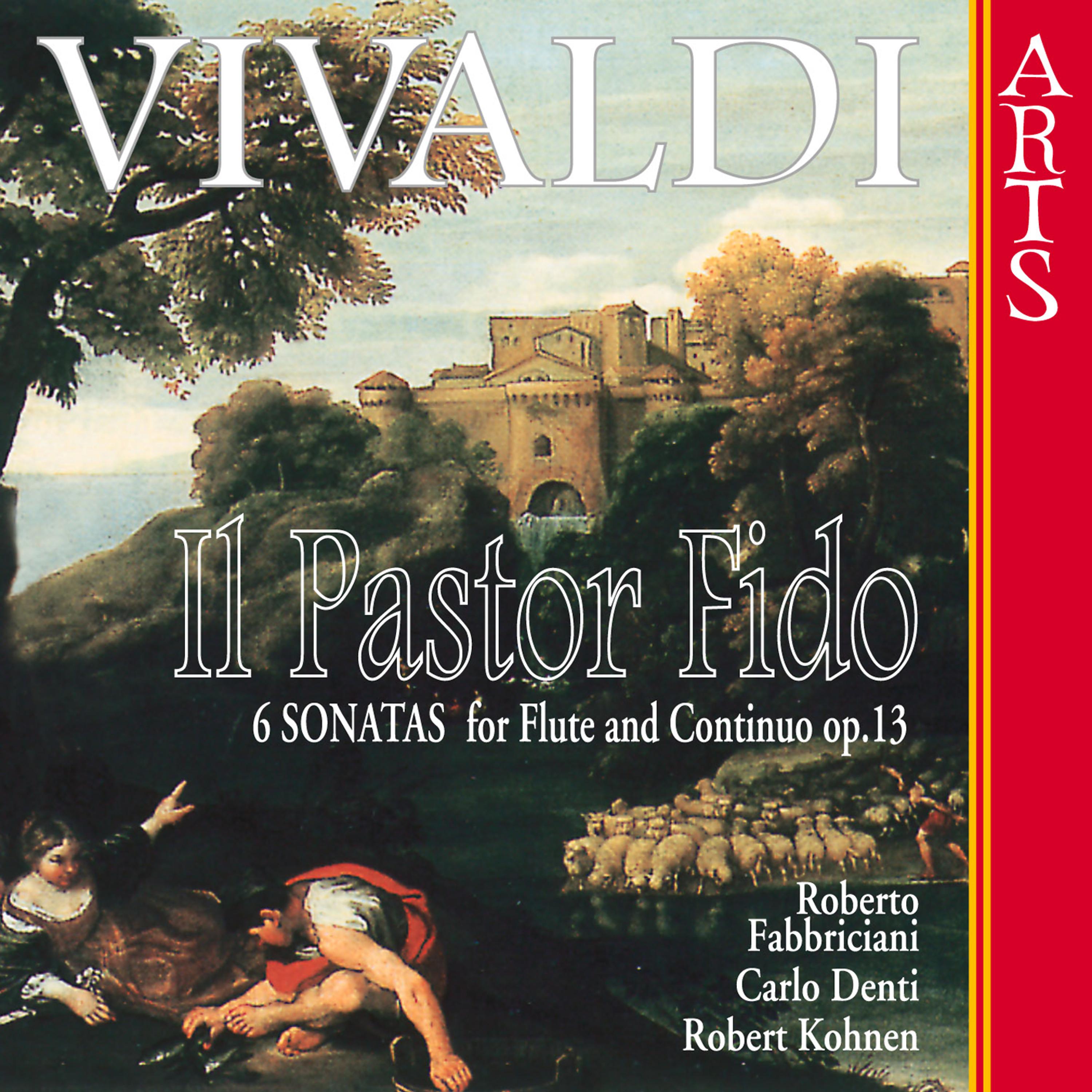 Постер альбома Vivaldi: Il Pastor Fido, 6 Sonatas For Flute And Continuo Op. 13