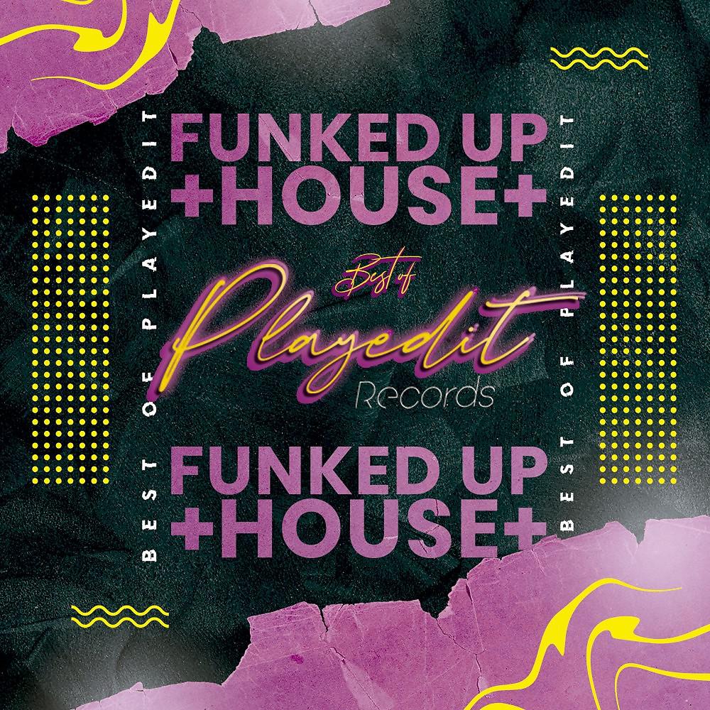 Постер альбома The Best of Playedit - Funked up House