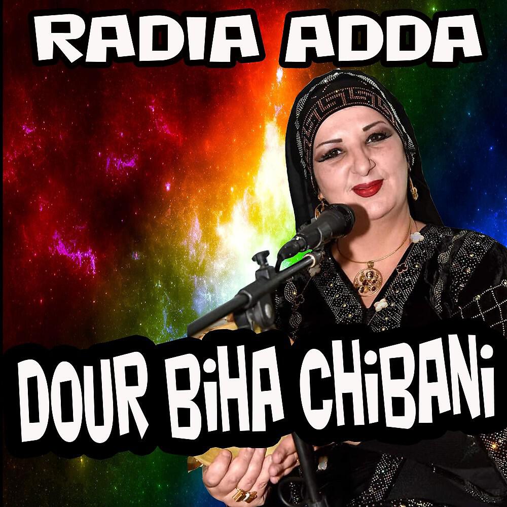 Radia Adda - Dour Biha Chibani (Live)