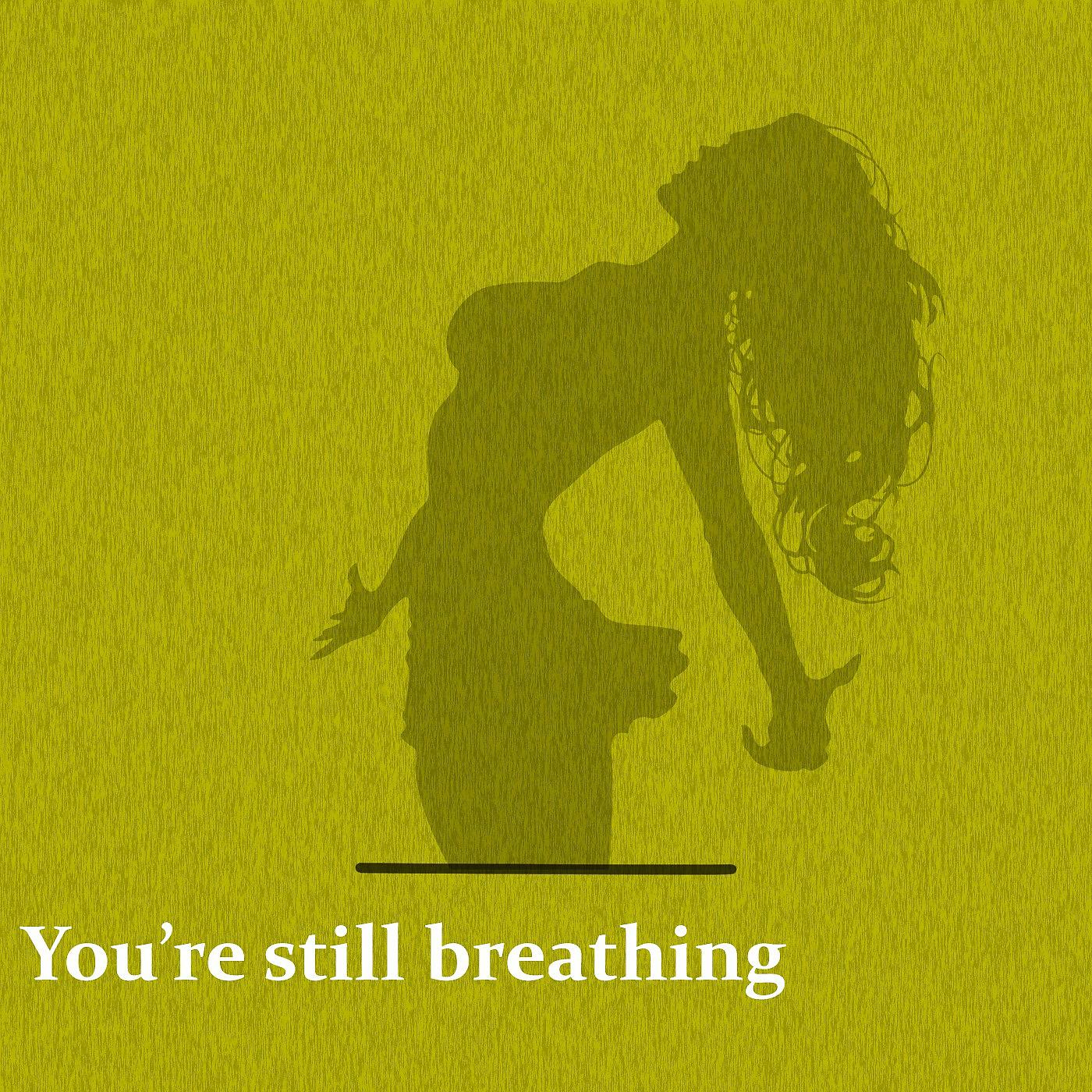 Постер альбома You're Still Breathing
