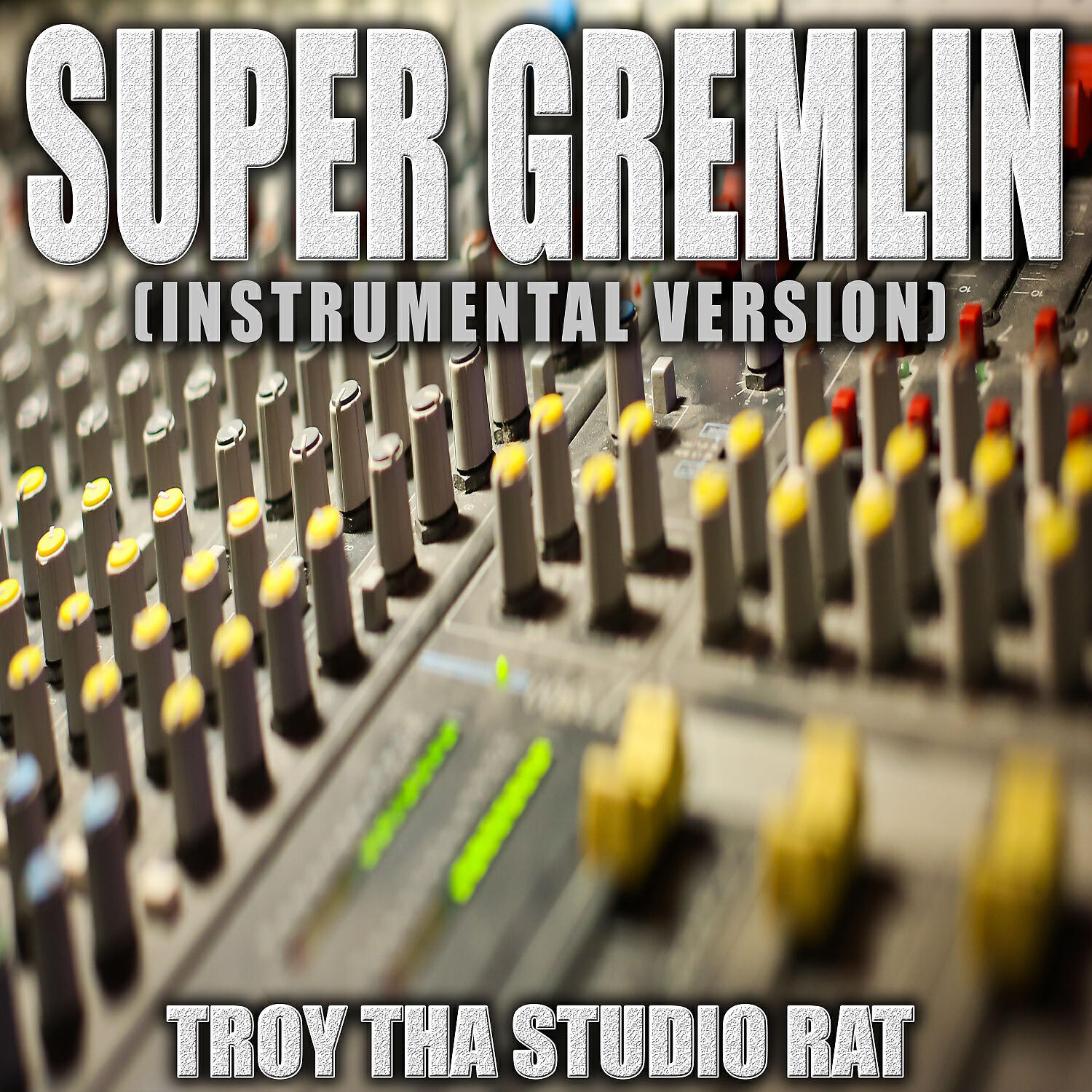 Troy Tha Studio Rat - Super Gremlin (Originally Performed by Kodak Black) (Instrumental)