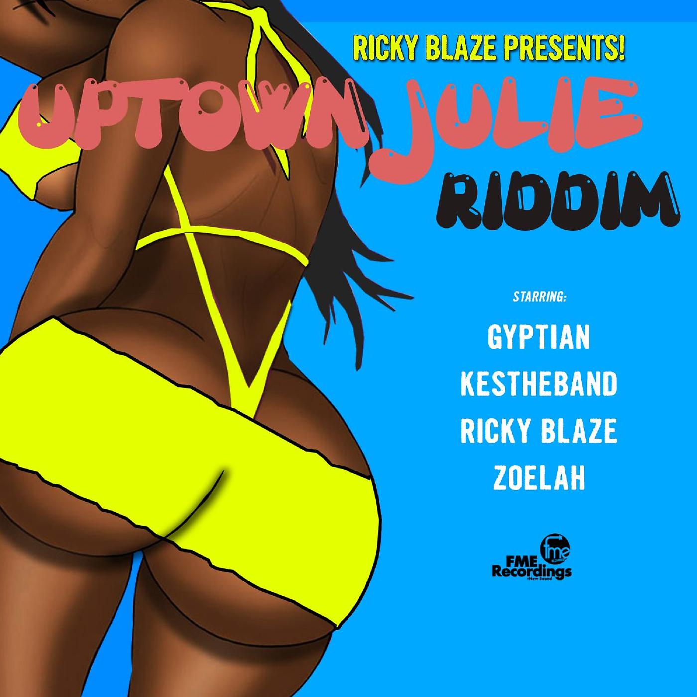 Постер альбома Ricky Blaze Presents Uptown Julie Riddim