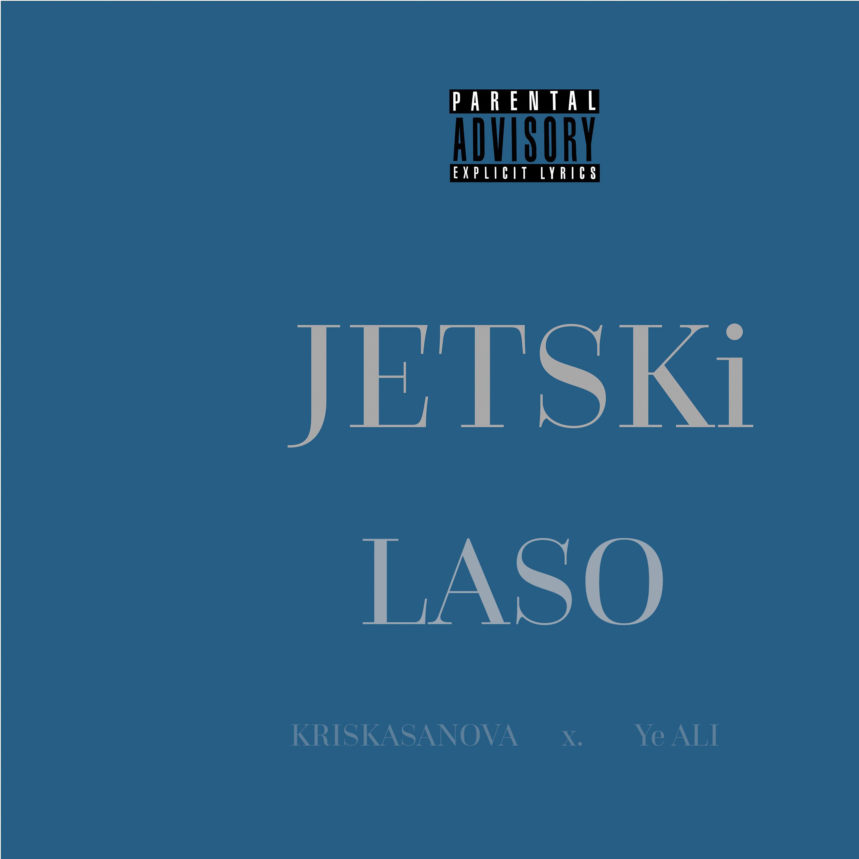 Постер альбома Jetski (feat. Kris Kasanova x Ye Ali)