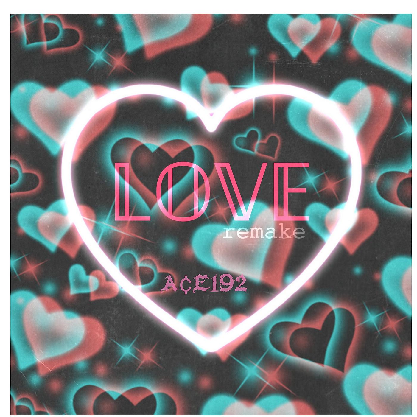 Постер альбома Love (Remake)
