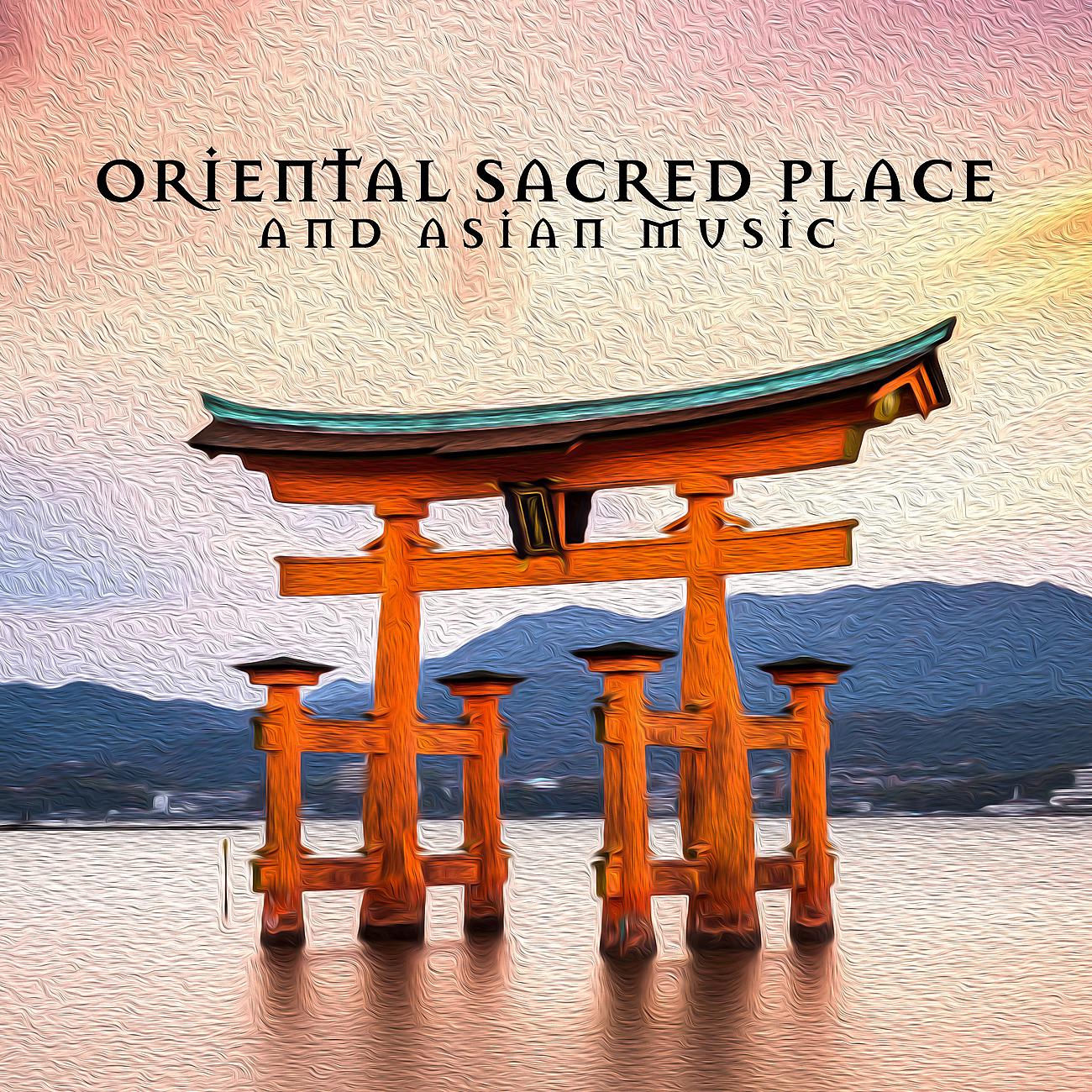 Постер альбома Oriental Sacred Place and Asian Music