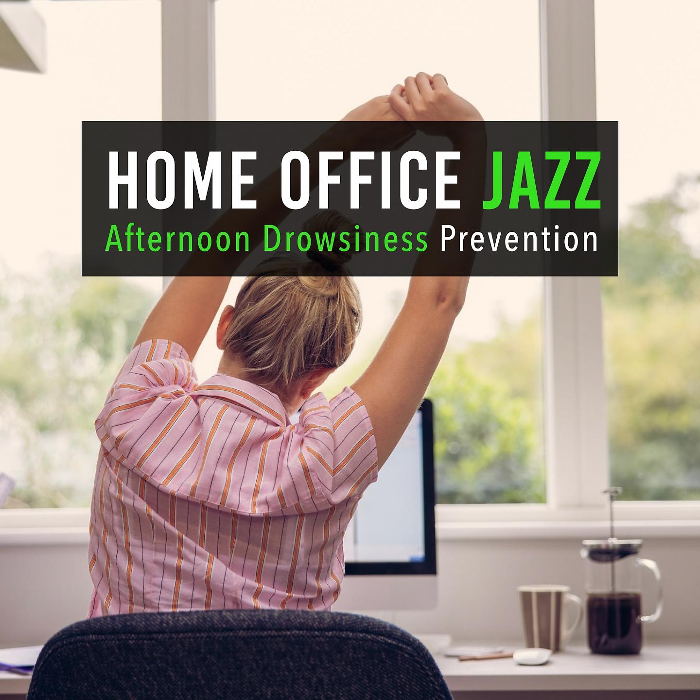 Постер альбома Home Office Jazz-Afternoon Drowsiness Prevention