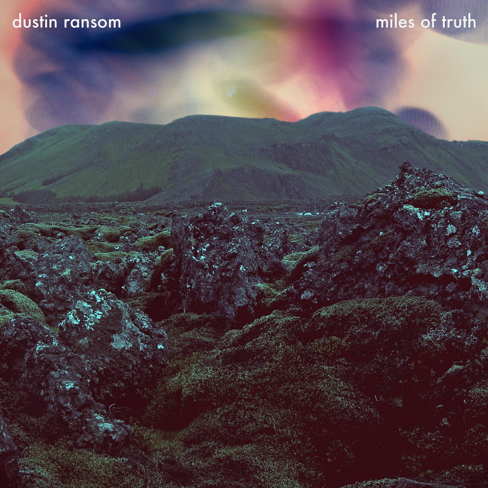 Dustin Ransom - Miles of Truth