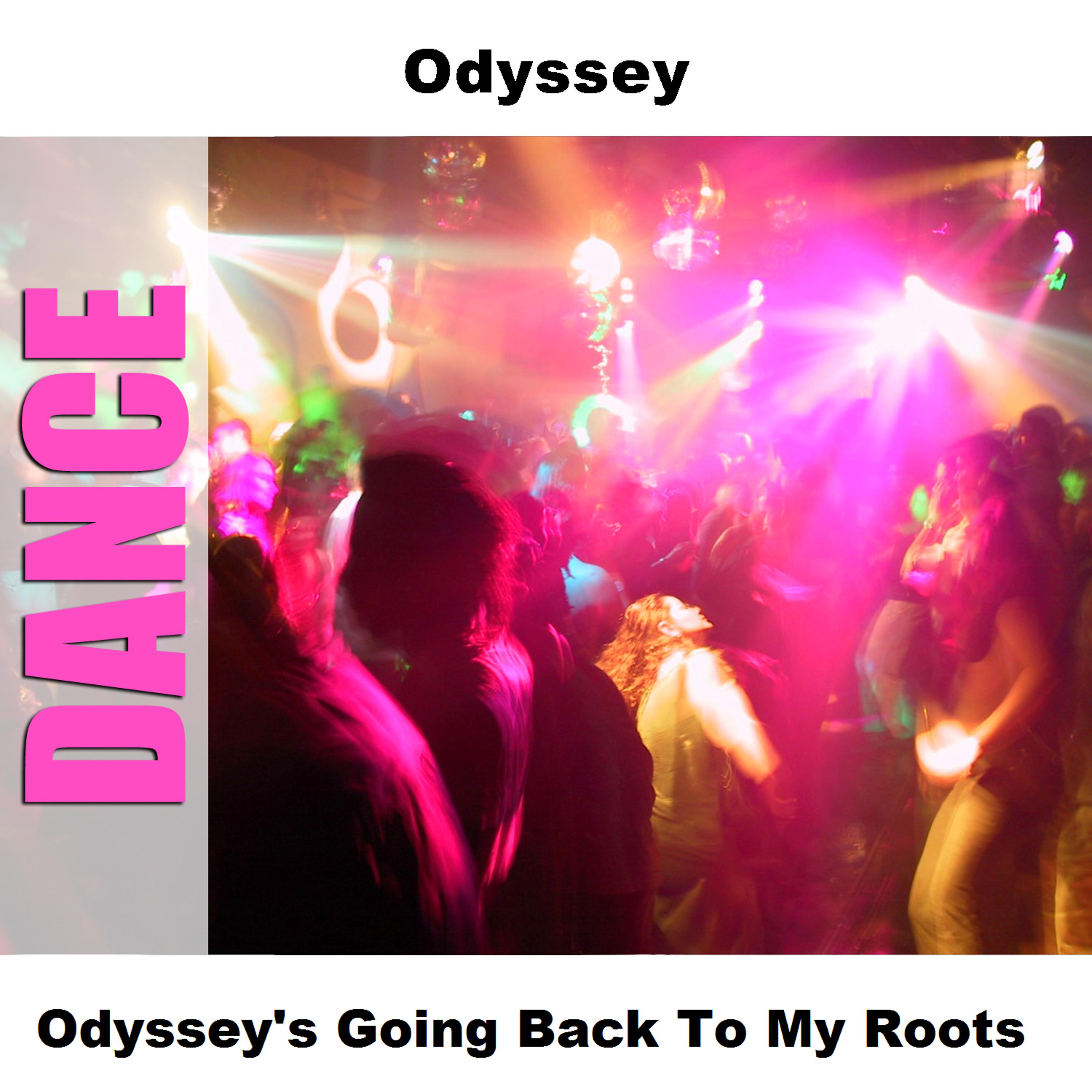 Постер альбома Odyssey's Going Back To My Roots