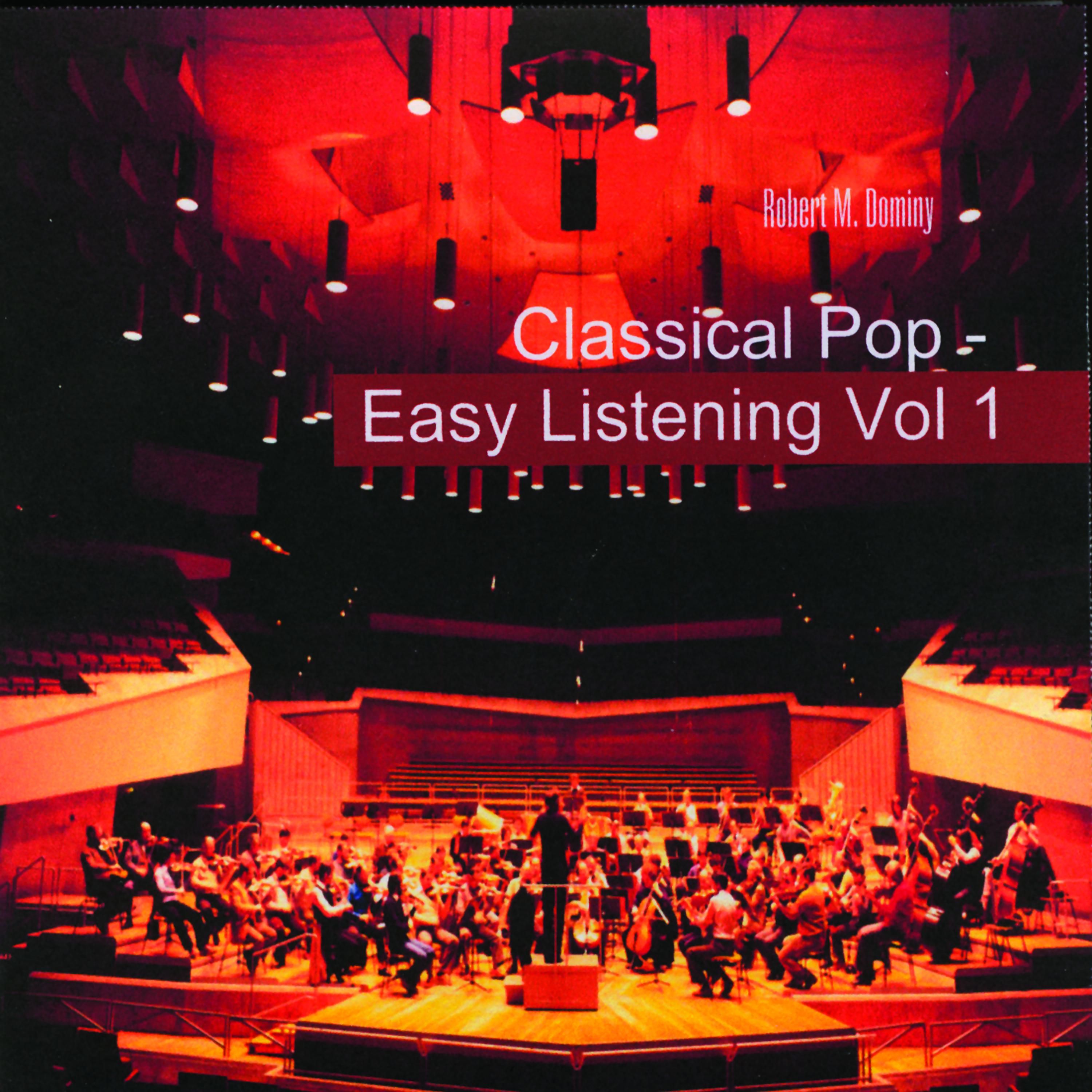 Постер альбома Classical Pop - Easy Listening Vol 1