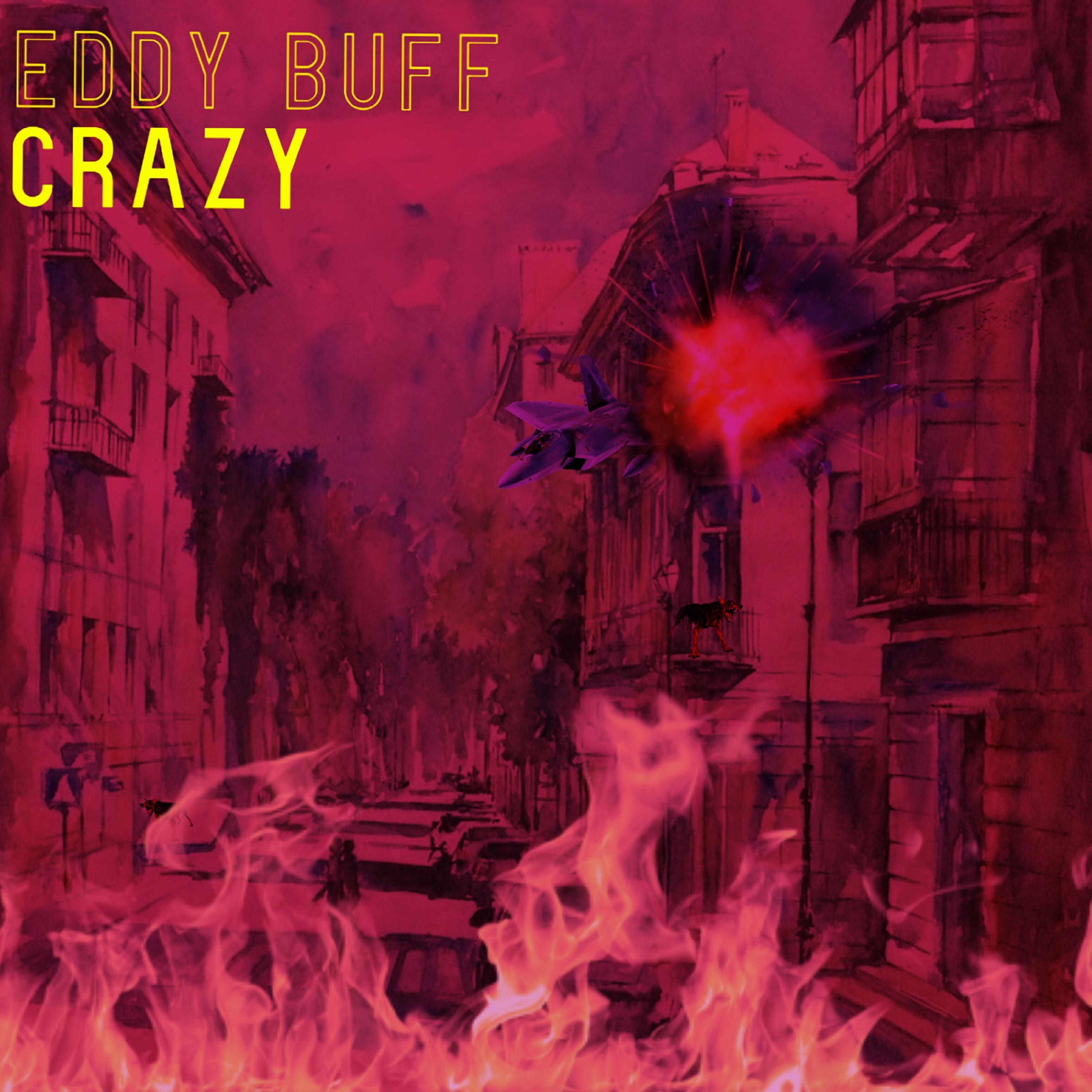 Eddy Buff - Crazy