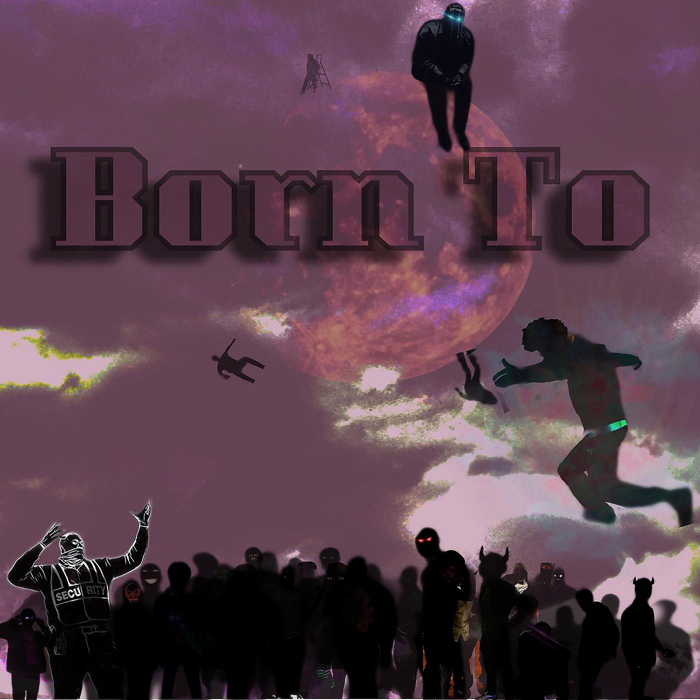 Постер альбома Born To
