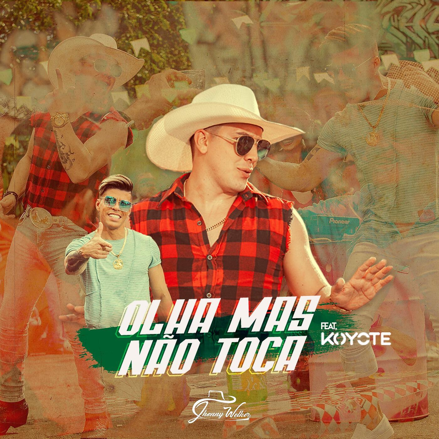 Jhonny Welker - Olha Mas Não Toca