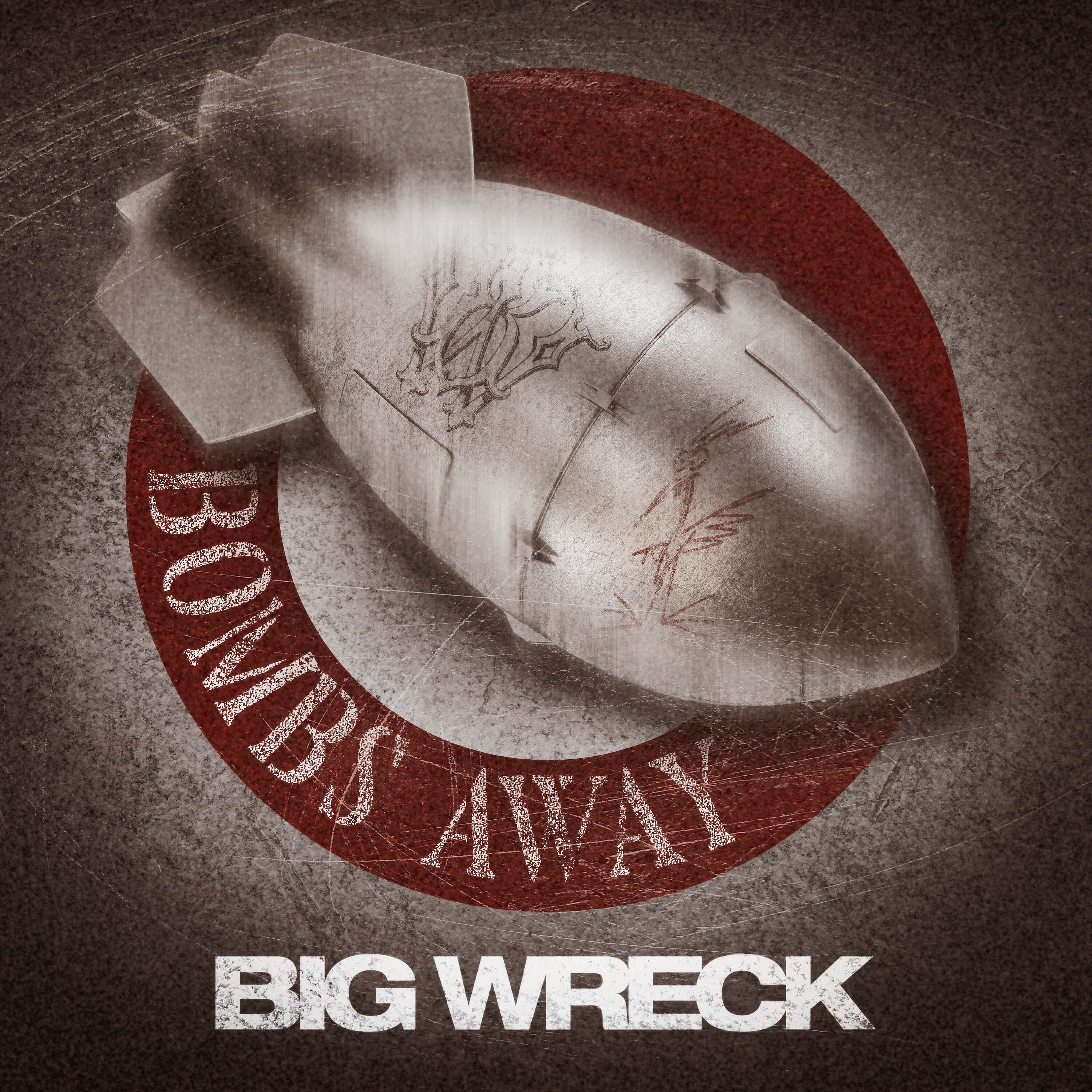 Big Wreck - Bombs Away