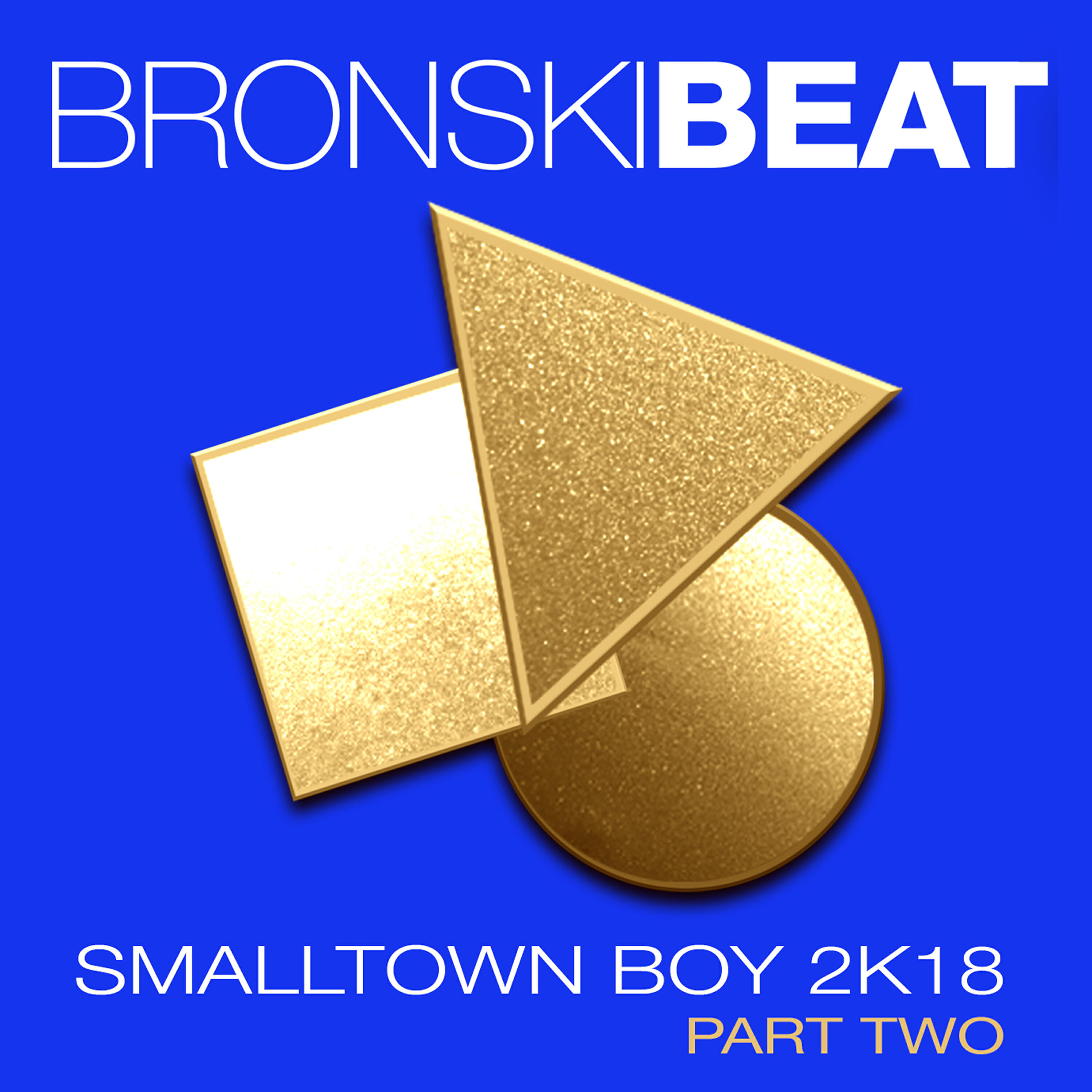 Bronski Beat - Smalltown Boy 2018 (Space City Remix)