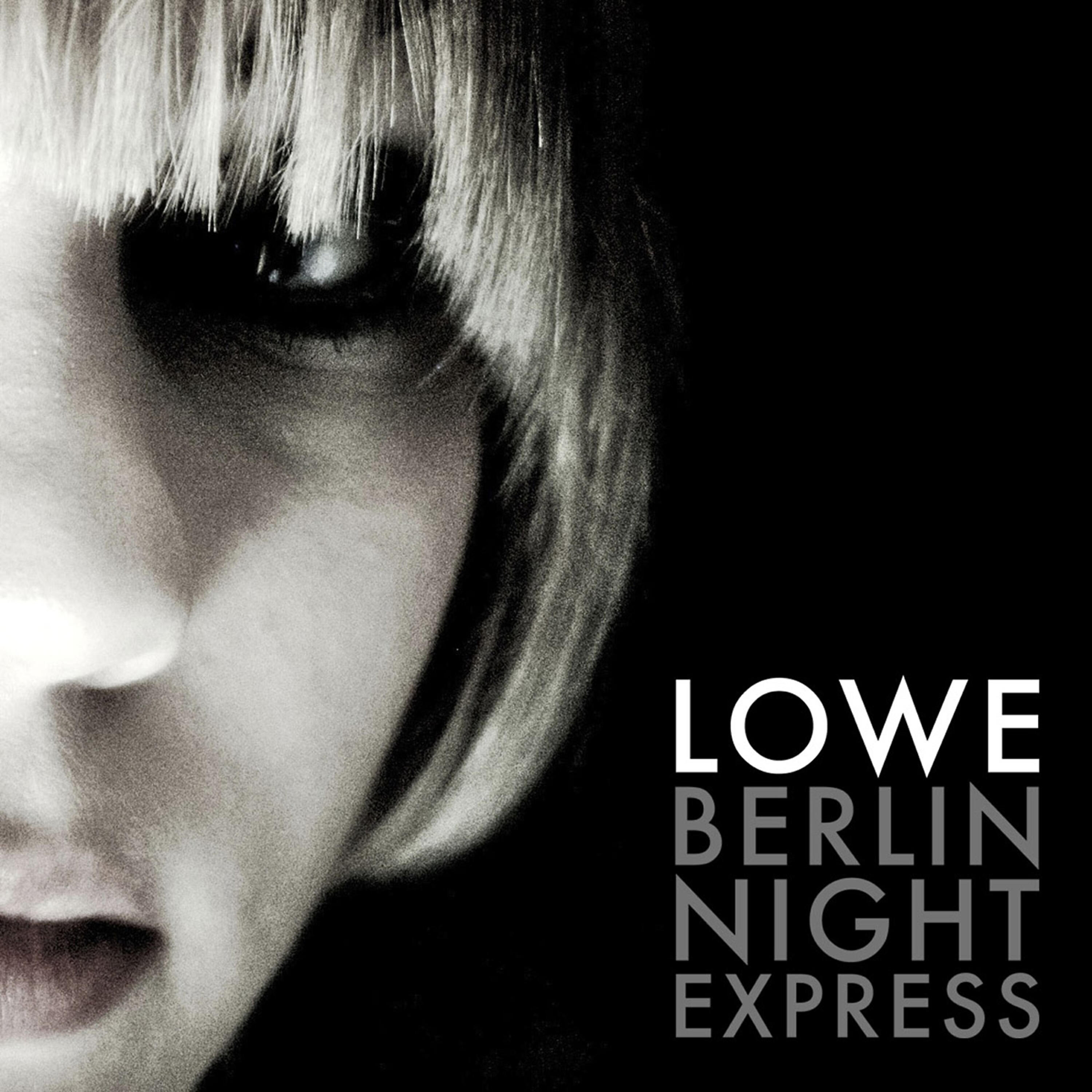 Lowe - Berlin Night Express (Single version)