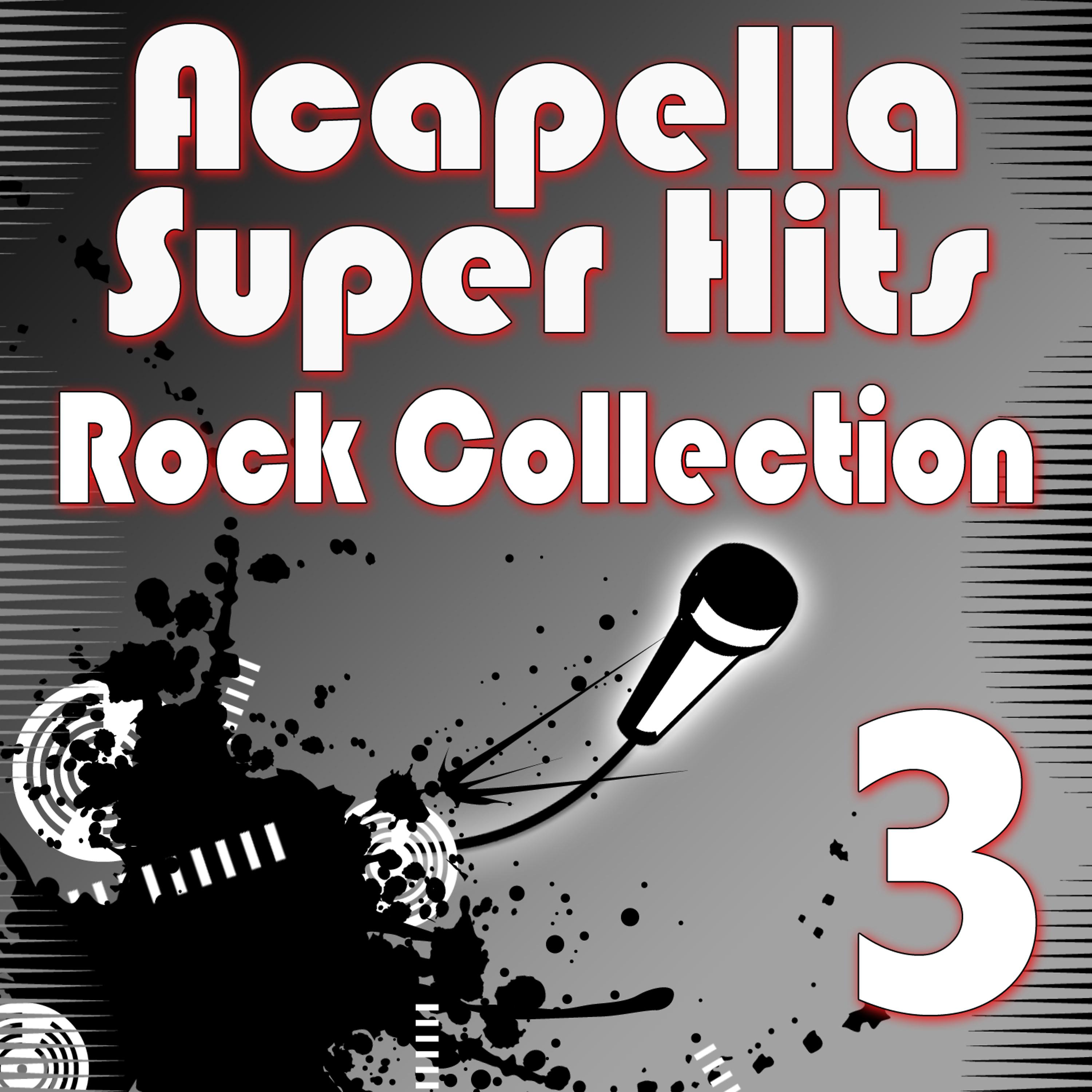 Постер альбома Acapella Super Hits - Rock Collection 3