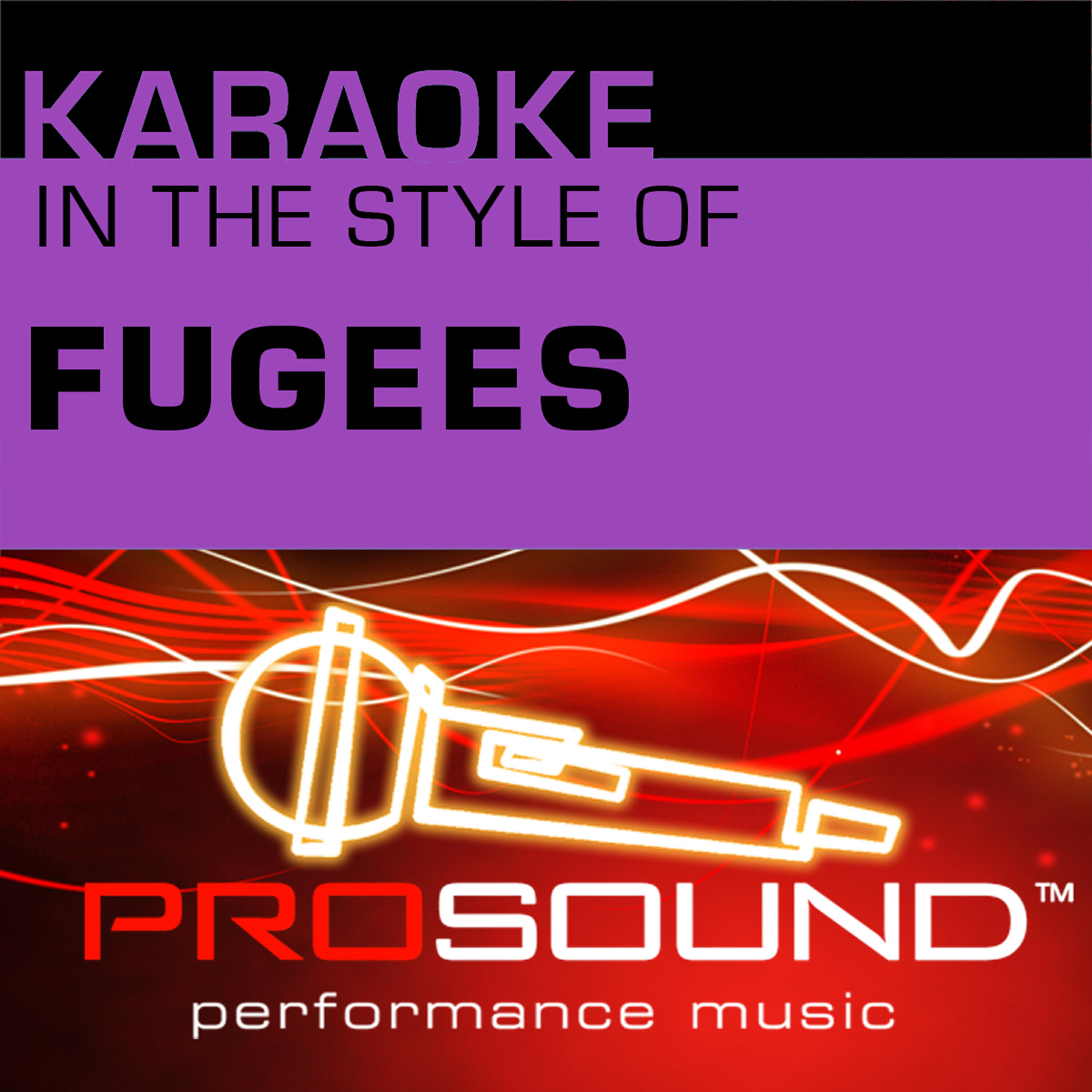 ProSound Karaoke Band - Killing Me Softly (Karaoke With Background Vocals)[In the style of Fugees]