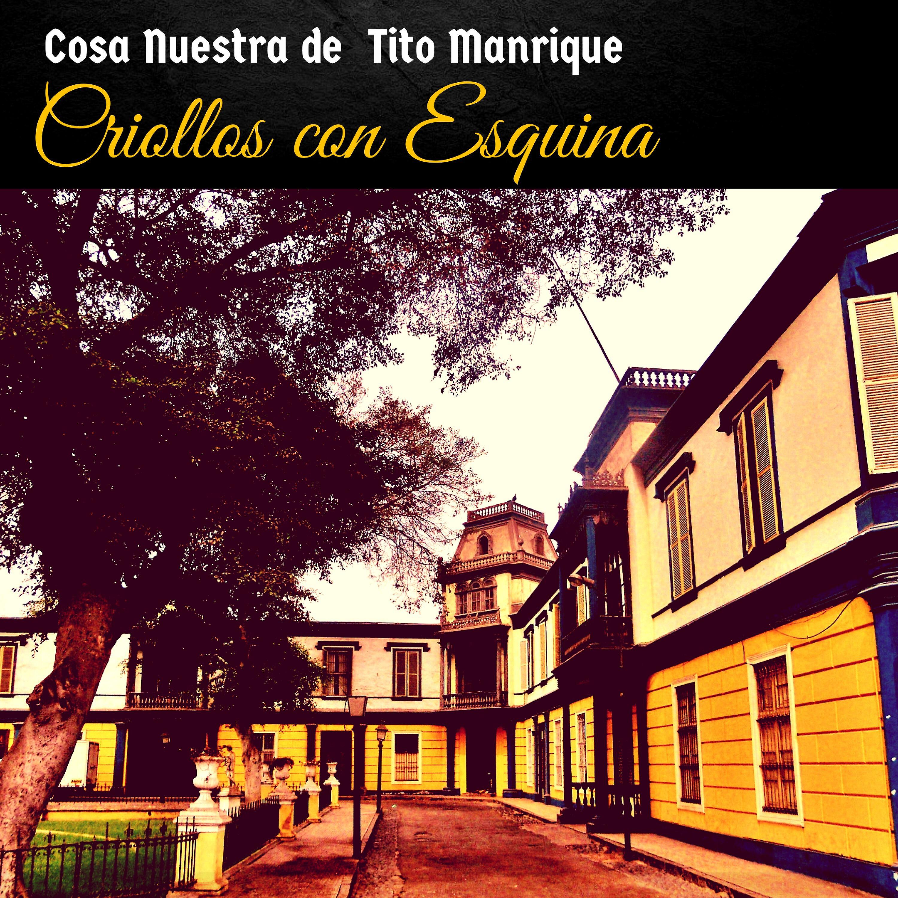 Cosa Nuestra De Tito Manrique - Camina José Francisco
