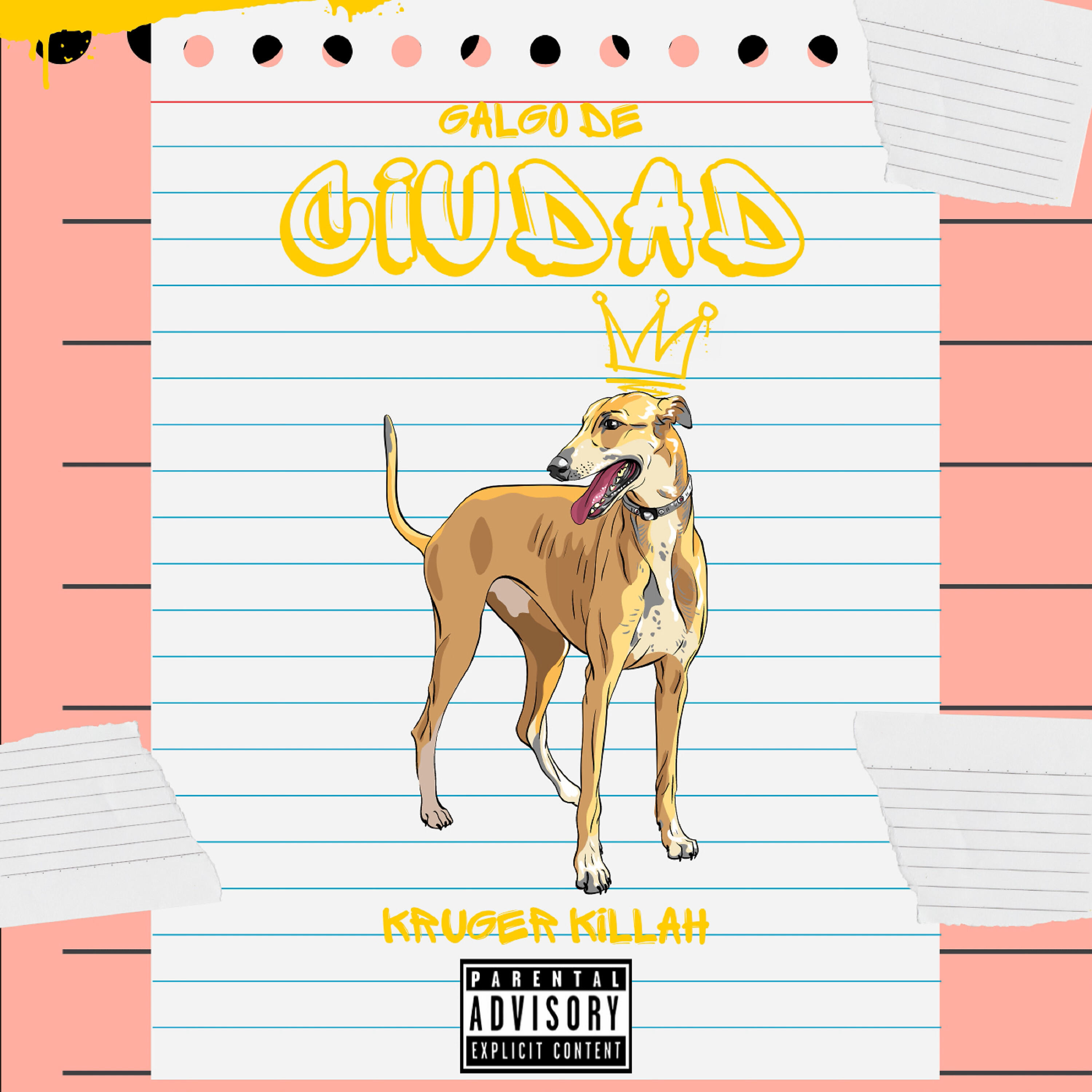 Kruger Killah - Galgo de Ciudad