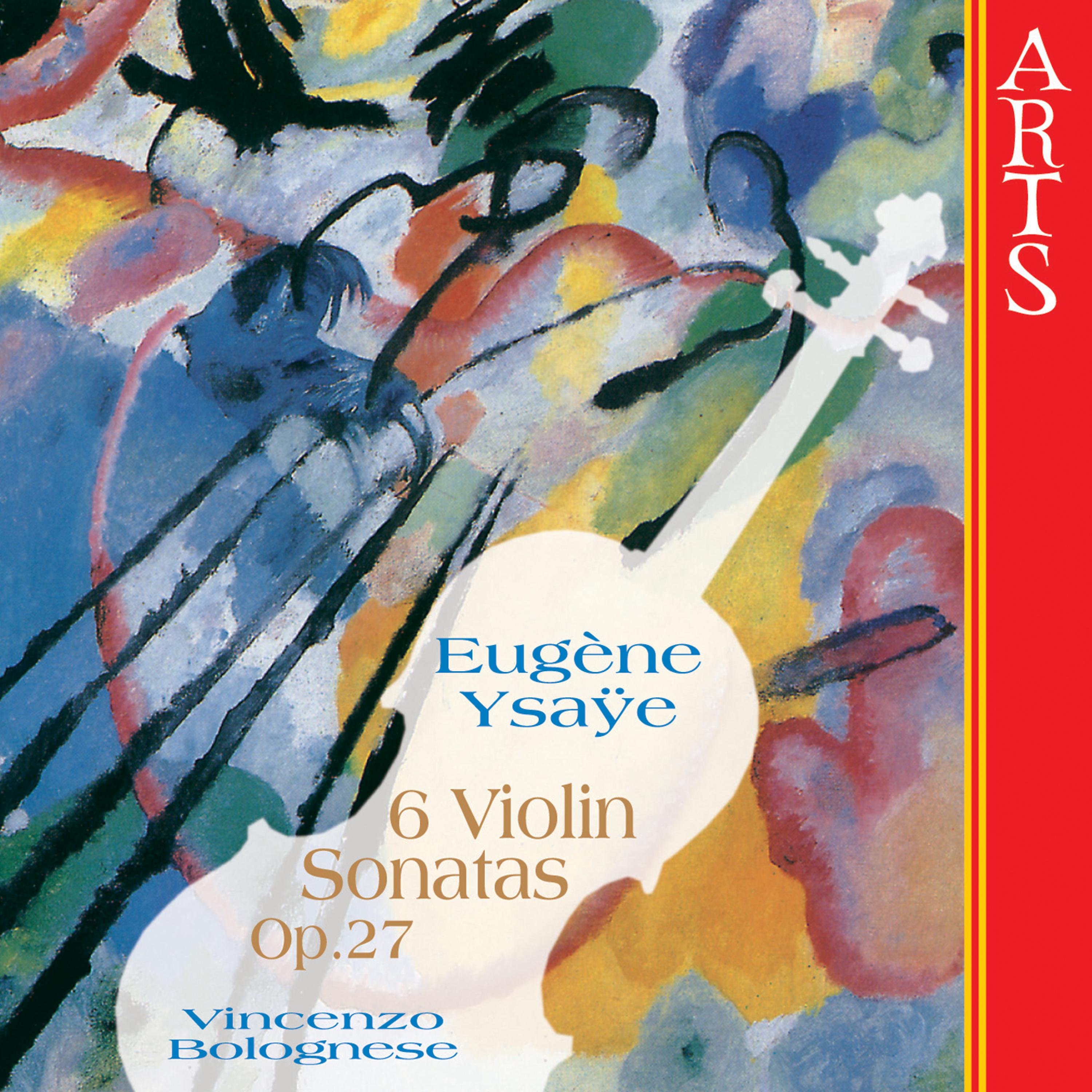 Постер альбома Ysaye: 6 Violin Sonatas Op. 27