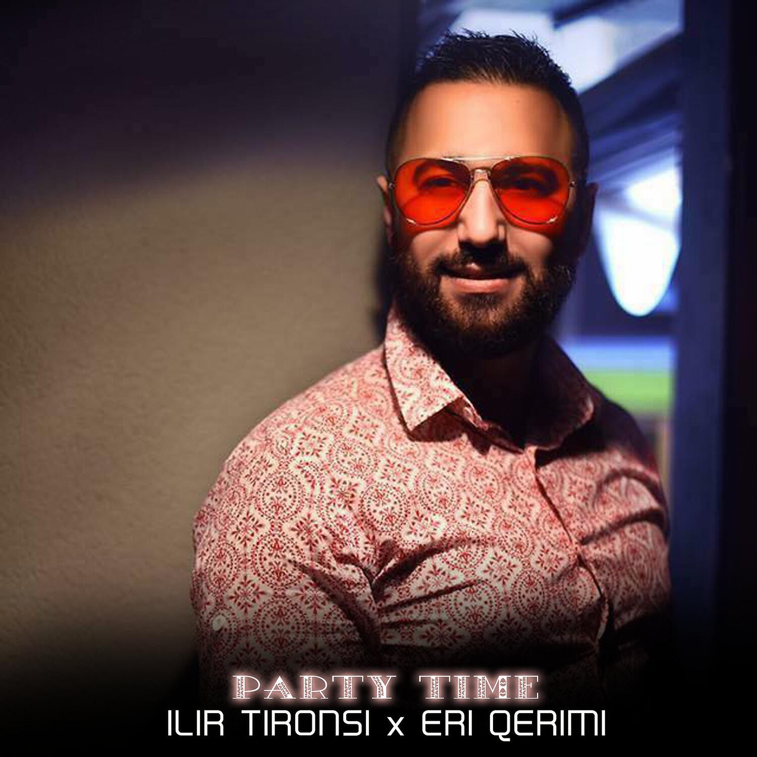Ilir Tironsi - Party Time