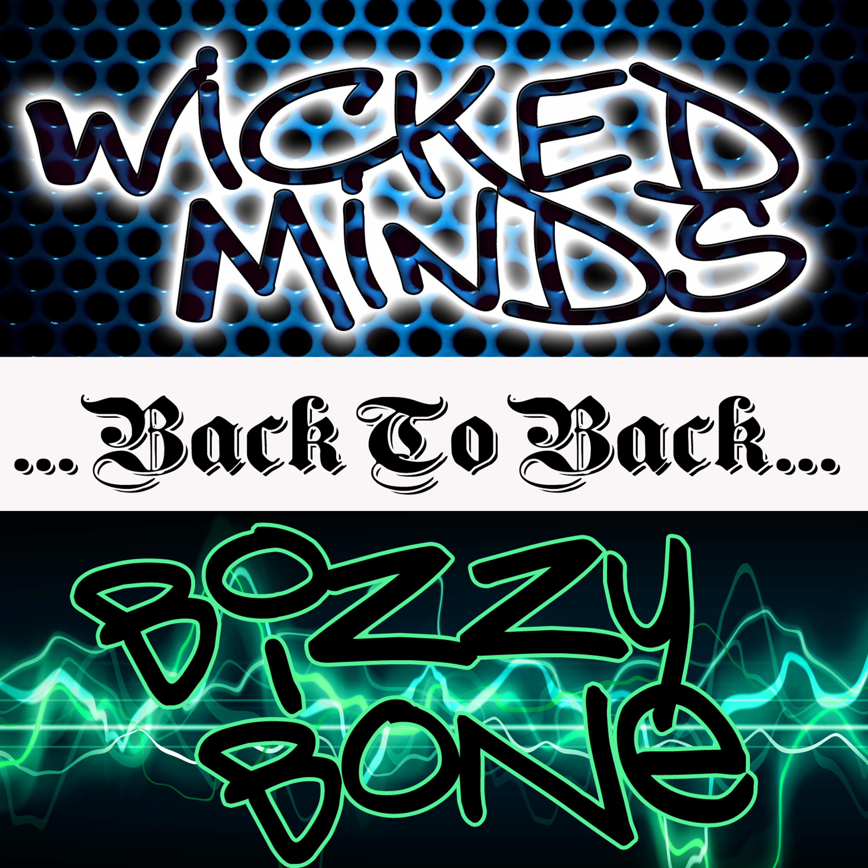 Постер альбома Back To Back: Wicked Minds & Bizzy Bone