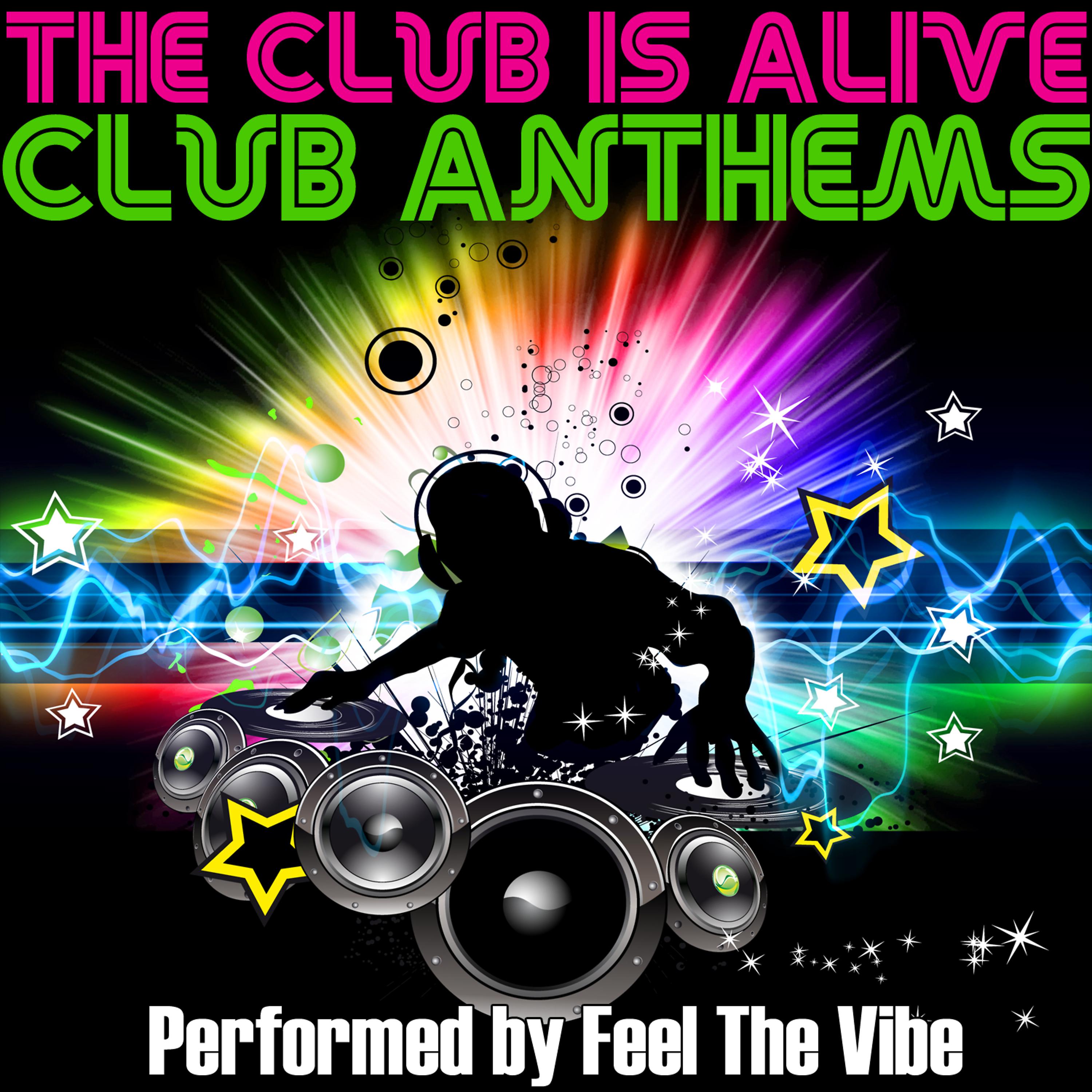 Постер альбома The Club Is Alive - Club Anthems
