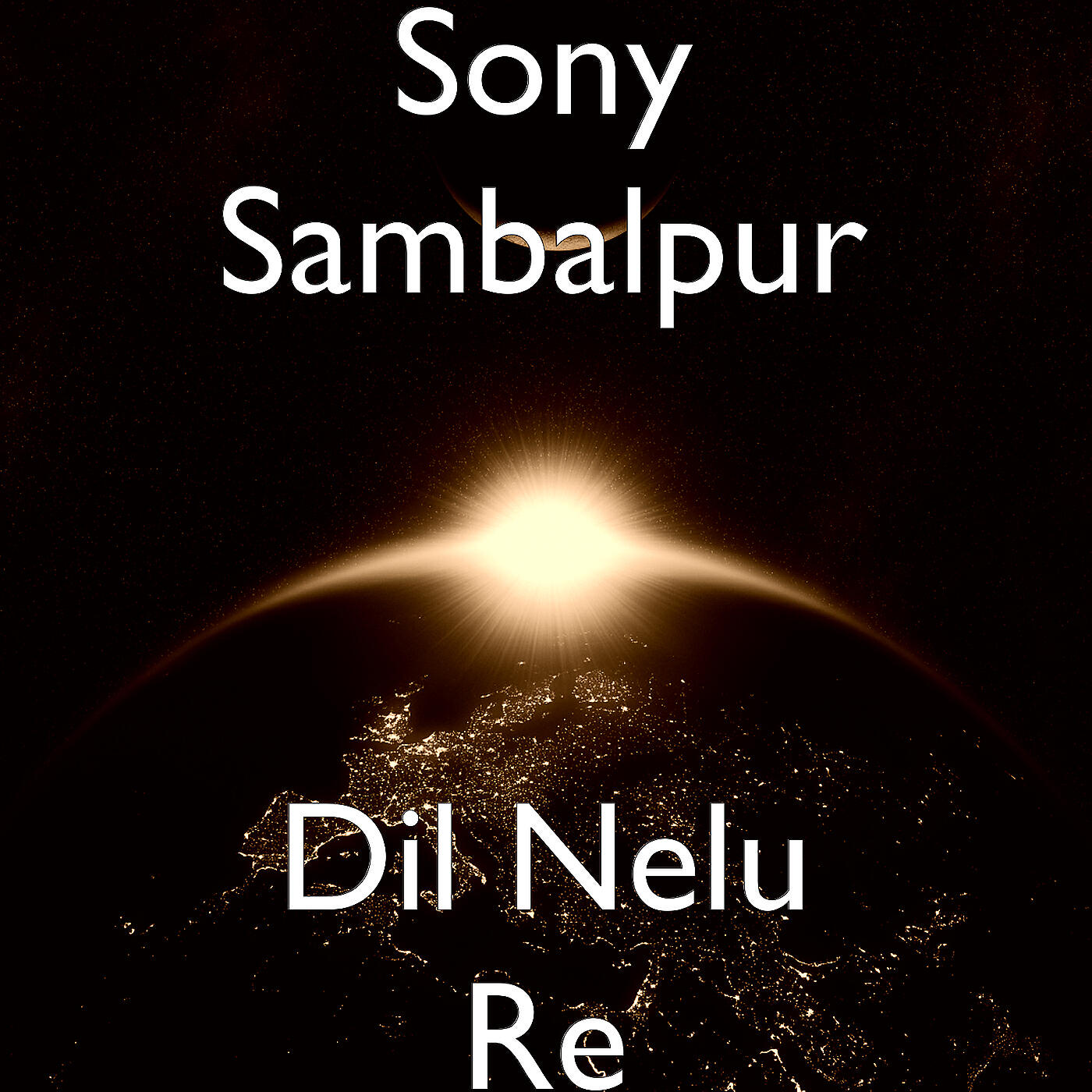 Sony Sambalpur - Dil Nelu Re