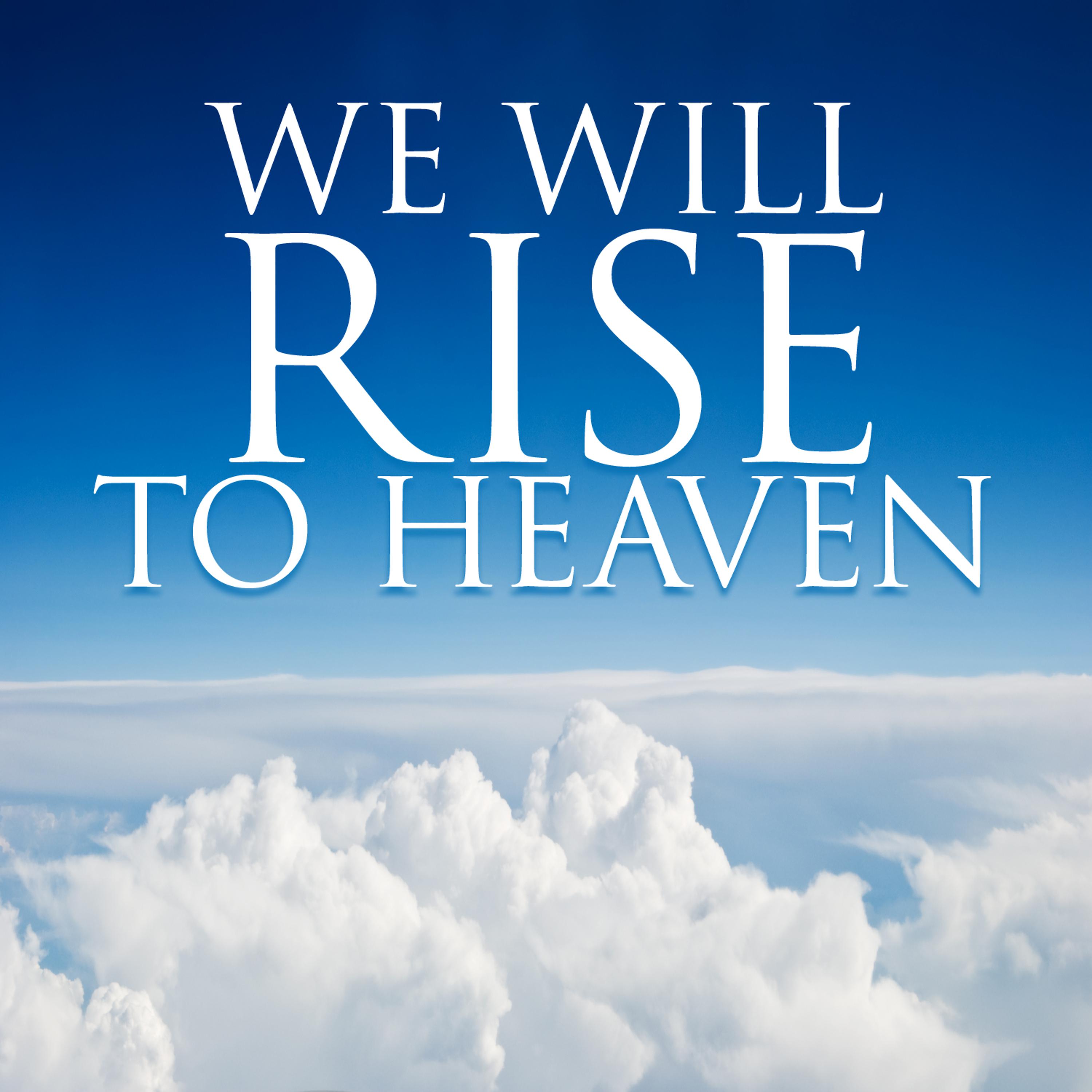 Постер альбома We Will Rise To Heaven
