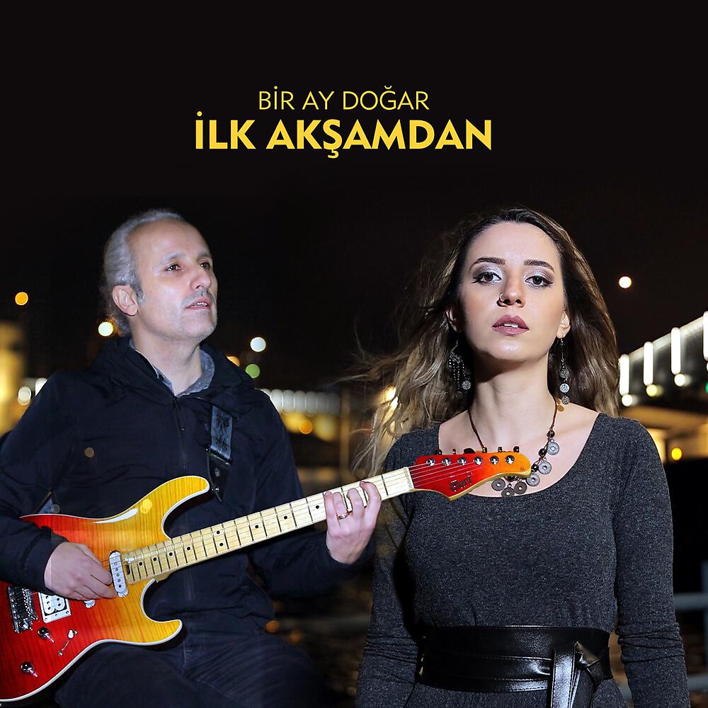 Постер альбома Bir Ay Doğar İlk Akşamdan