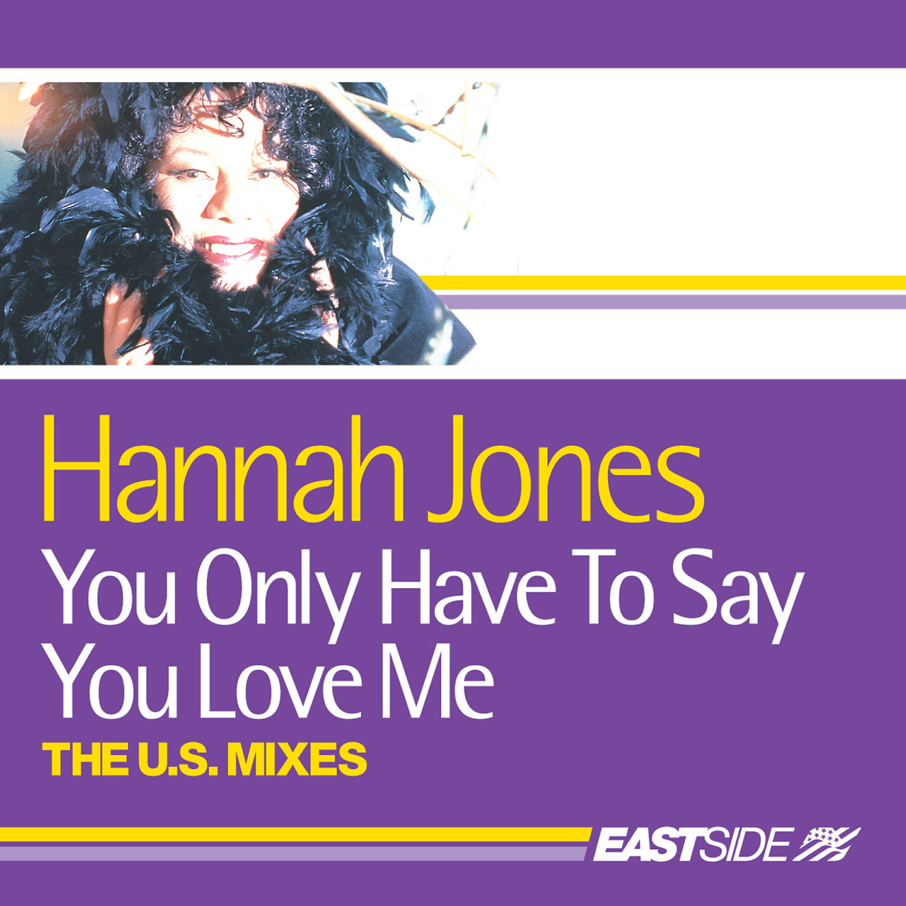 Hannah Jones - You Only Have To Say You Love Me (Eddie Baez Big Vocal Mix)