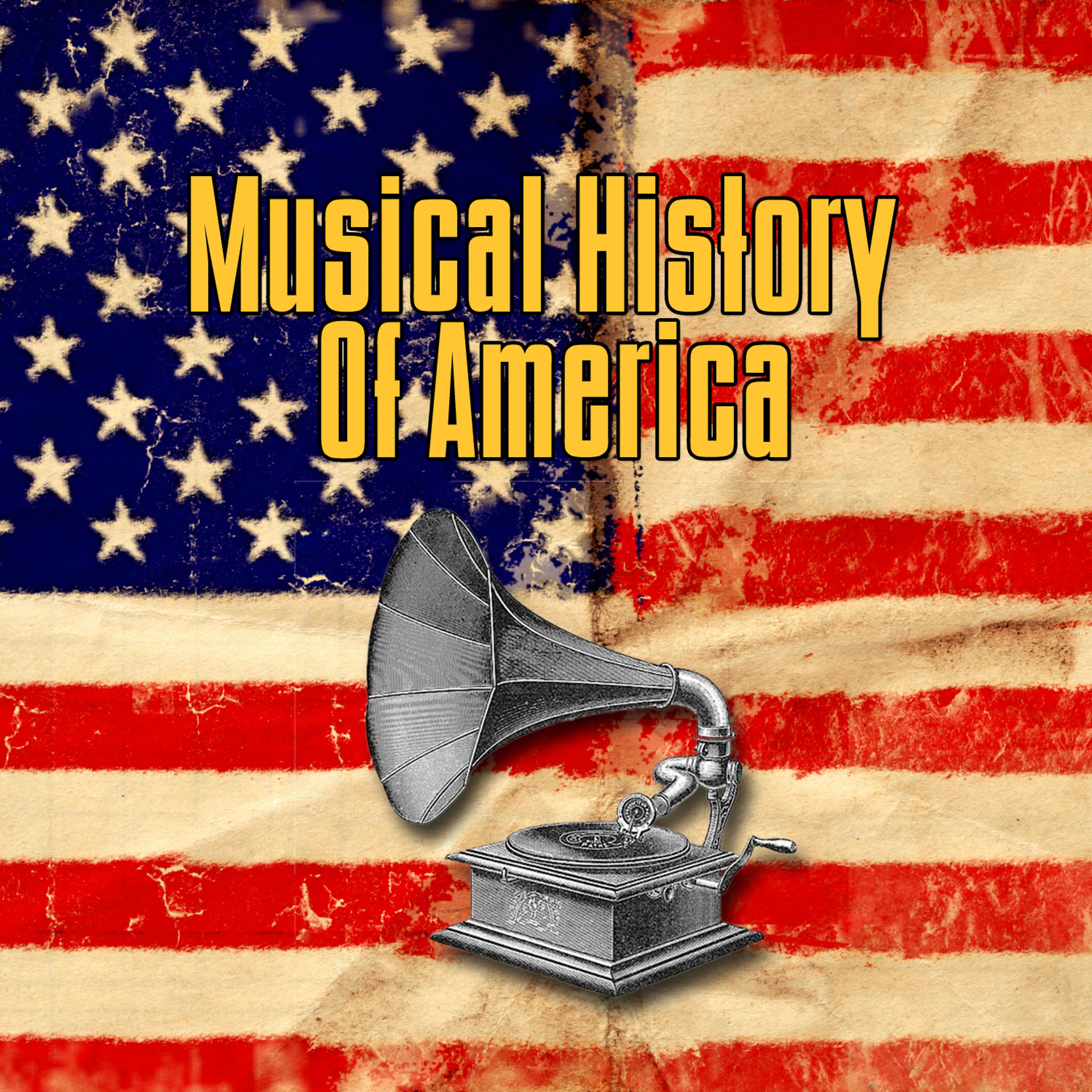Постер альбома Musical History Of America