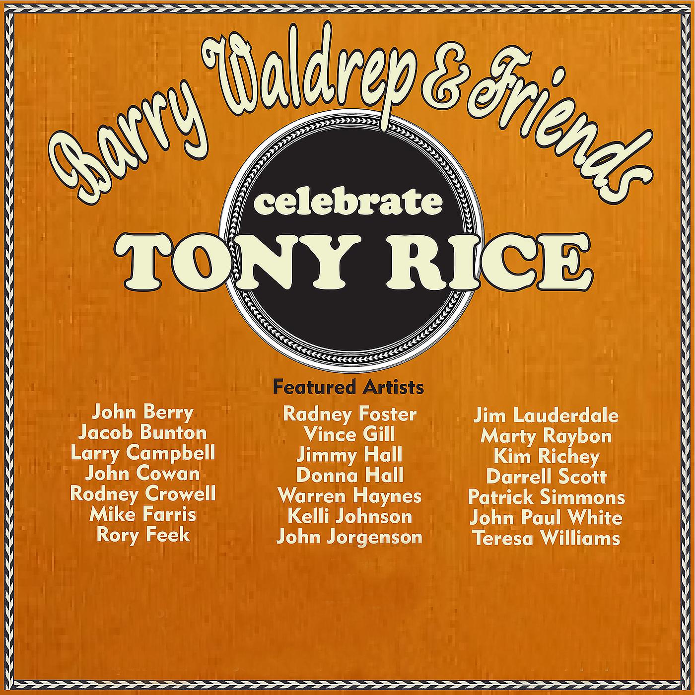Постер альбома Barry Waldrep & Friends Celebrate Tony Rice