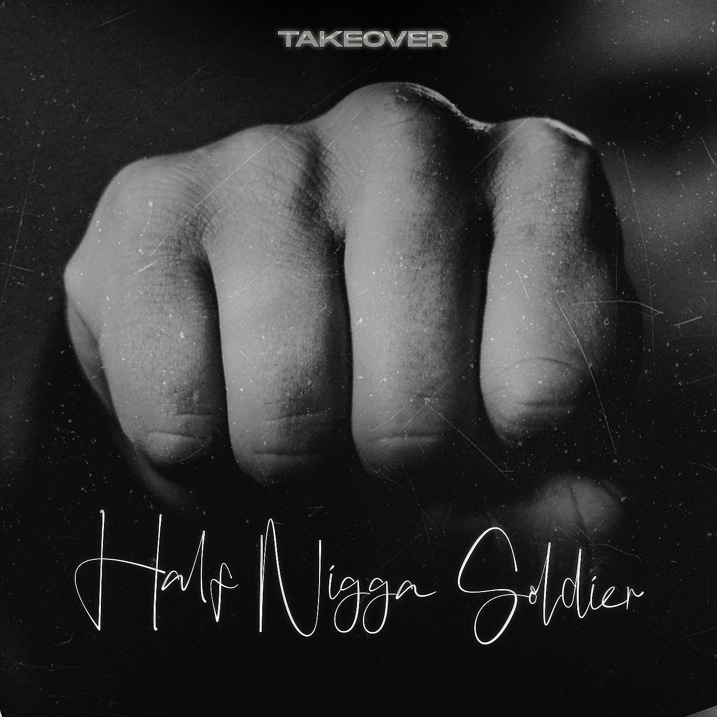 Постер альбома Half Nigga Soldier