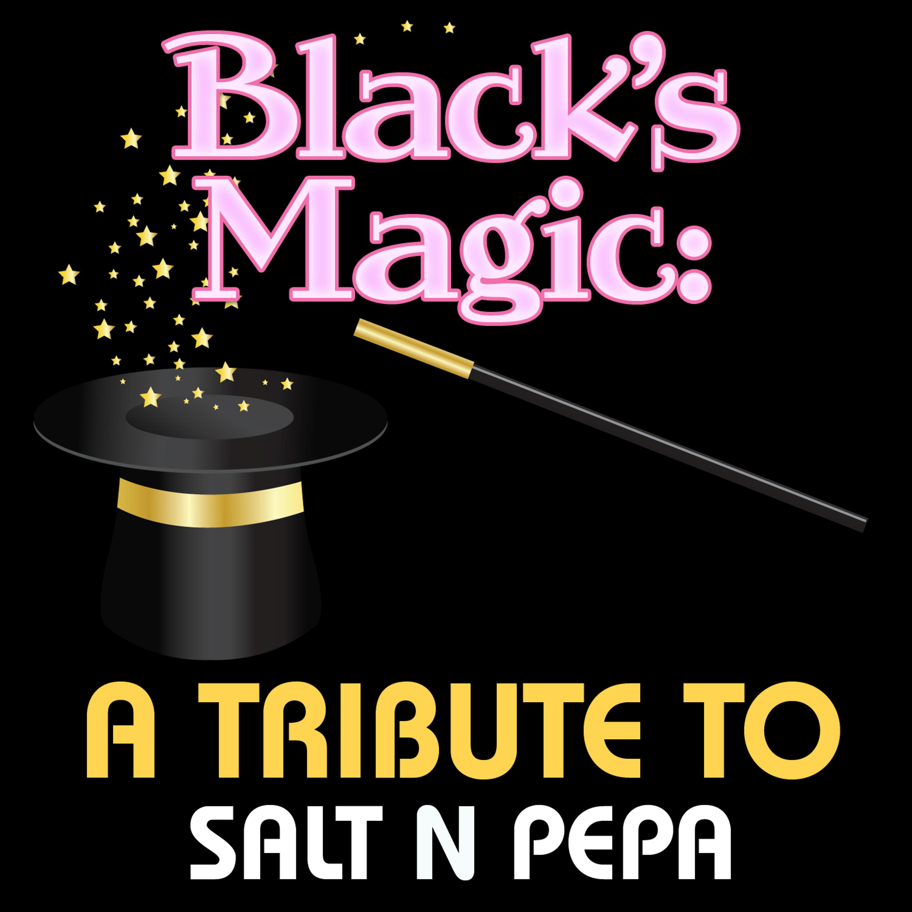 Постер альбома Black's Magic: A Tribute to Salt N Pepa