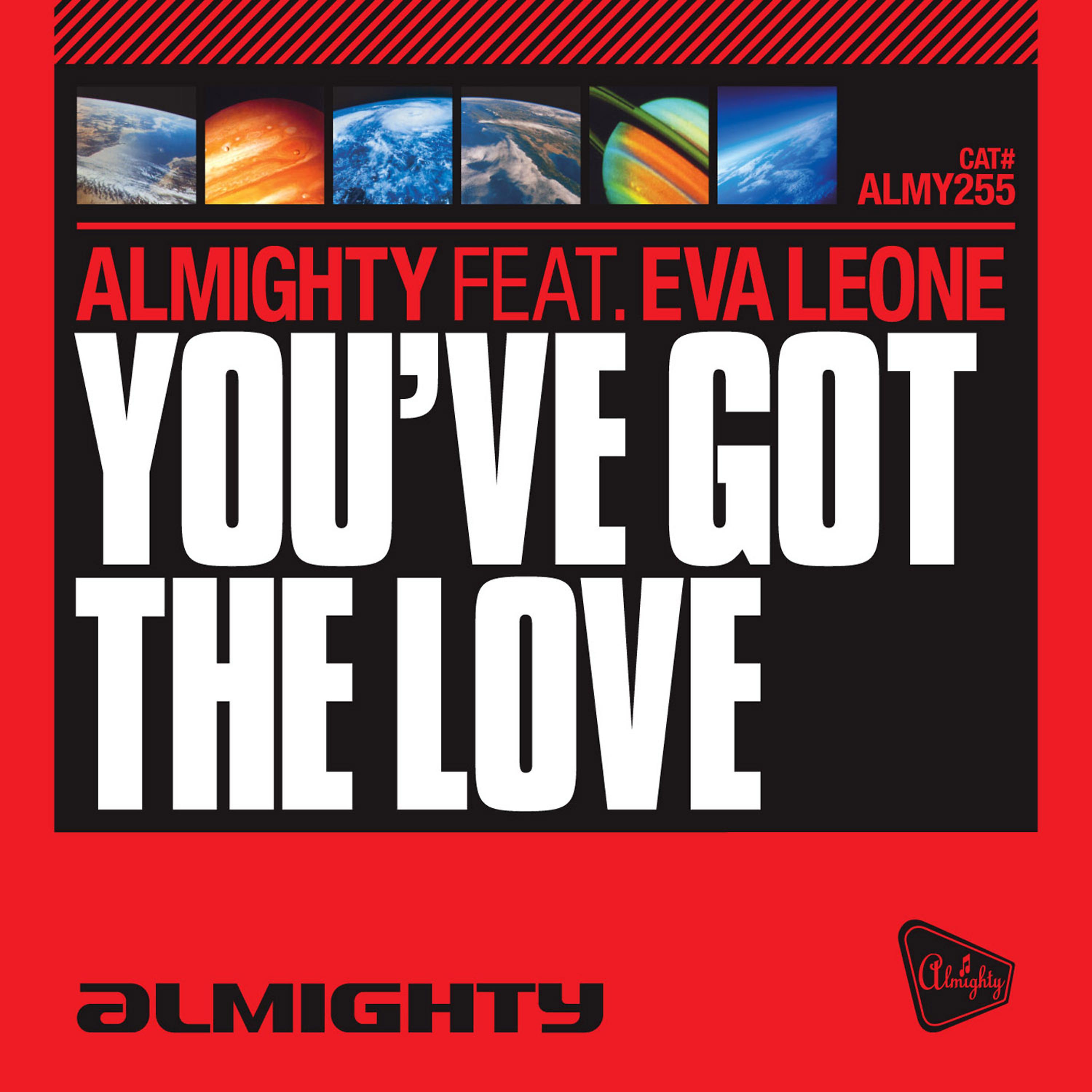 Almighty - You've Got The Love (Almighty Anthem Radio Edit)