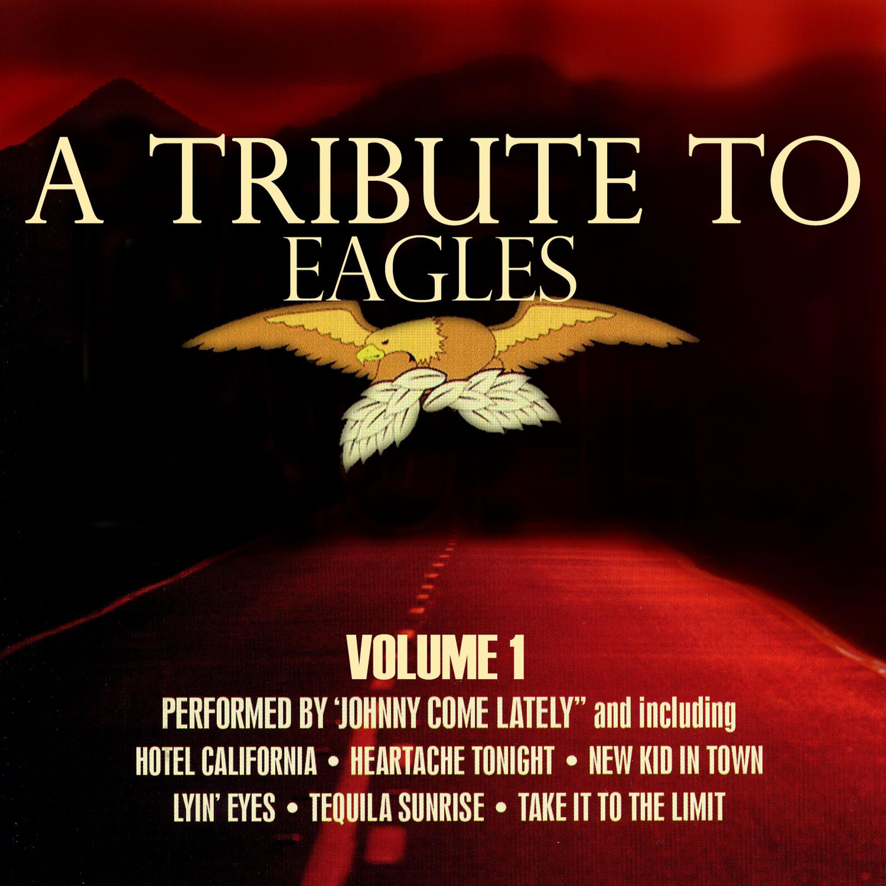 Постер альбома A Tribute To The Eagles Volume 1