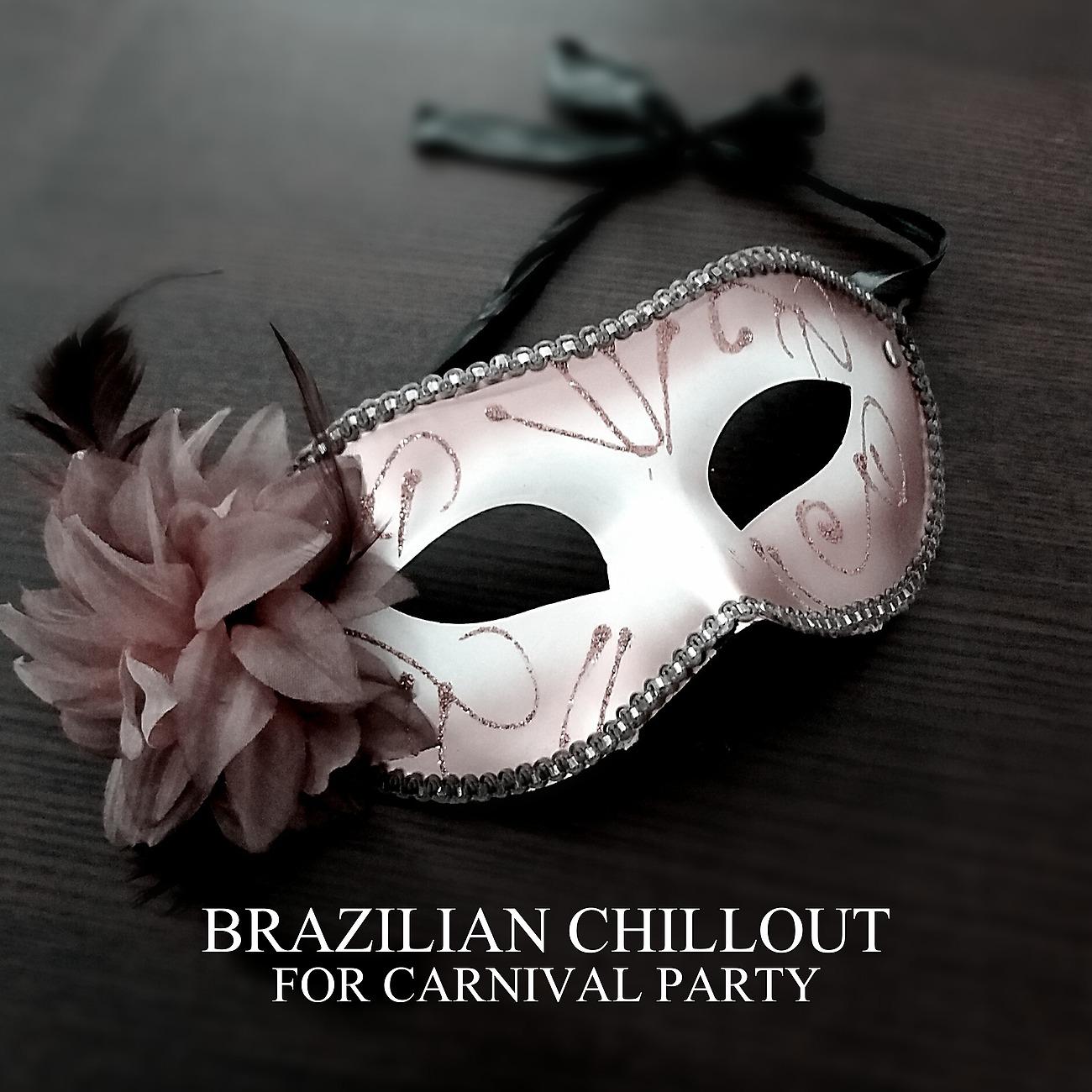 Постер альбома Brazilian Chillout for Carnival Party