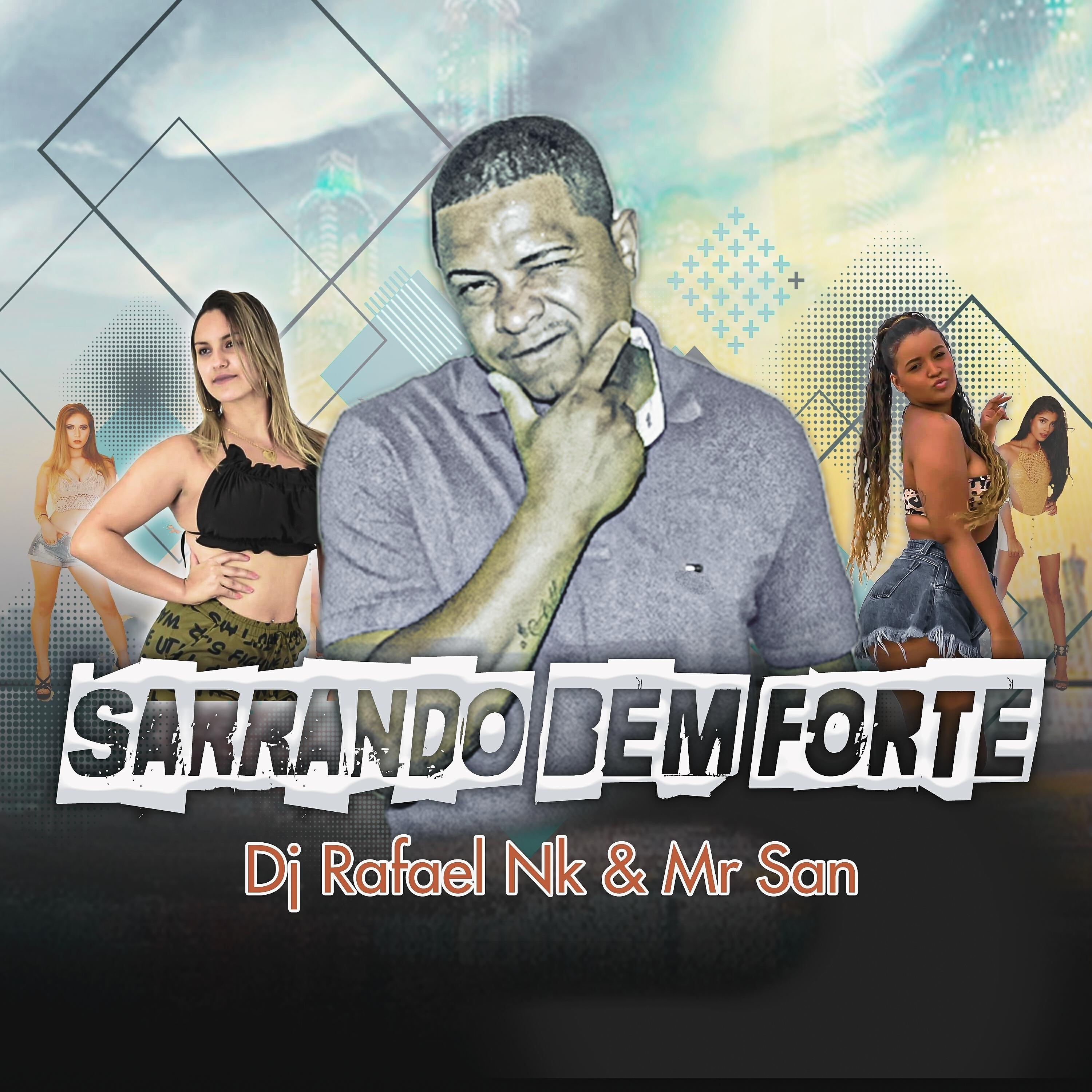 Dj Rafael Nk - Sarrando Bem Forte