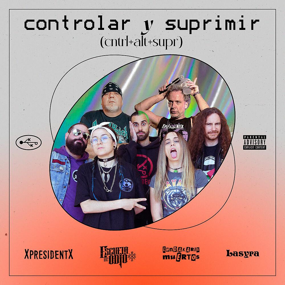Постер альбома Controlar y Suprimir (Ctrl+Alt+Supr)