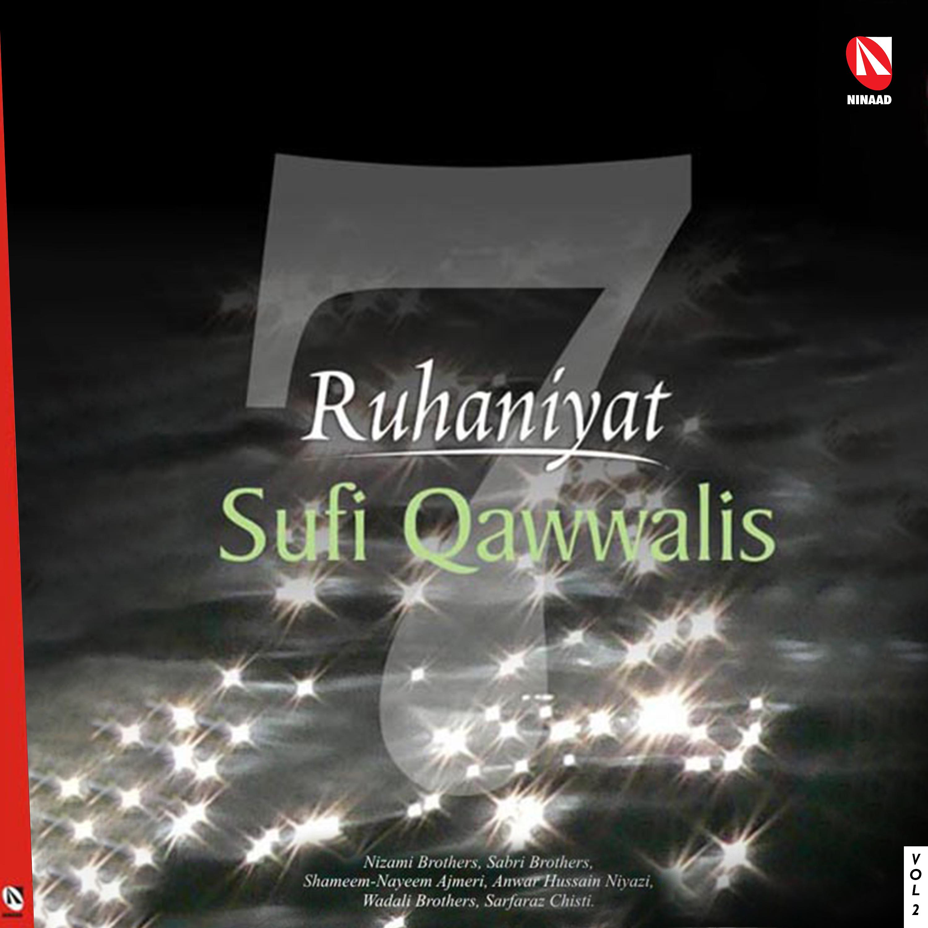 Постер альбома Ruhaniyat - Sufi Qawwalis, Vol. 2
