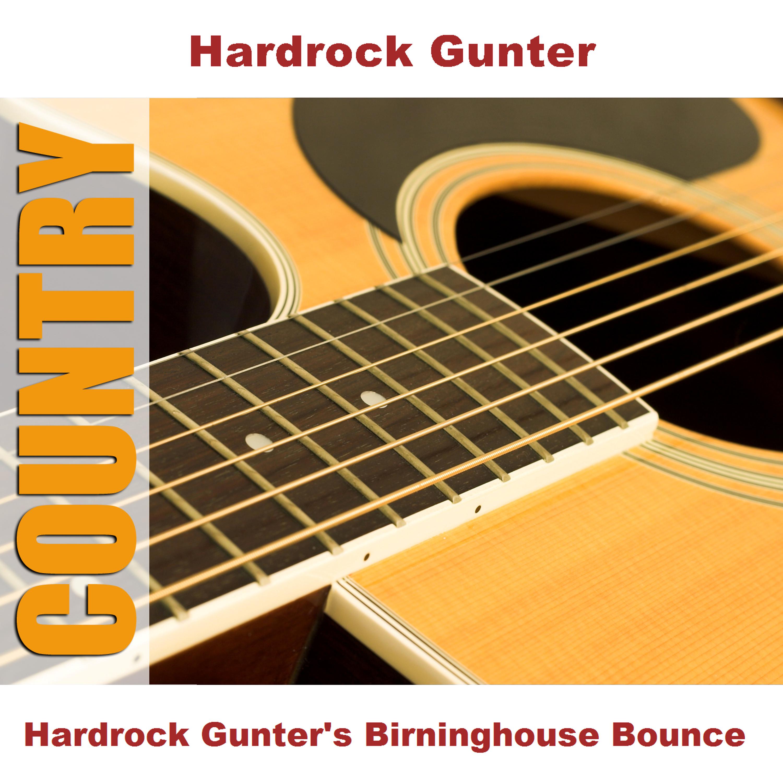 Постер альбома Hardrock Gunter's Birninghouse Bounce