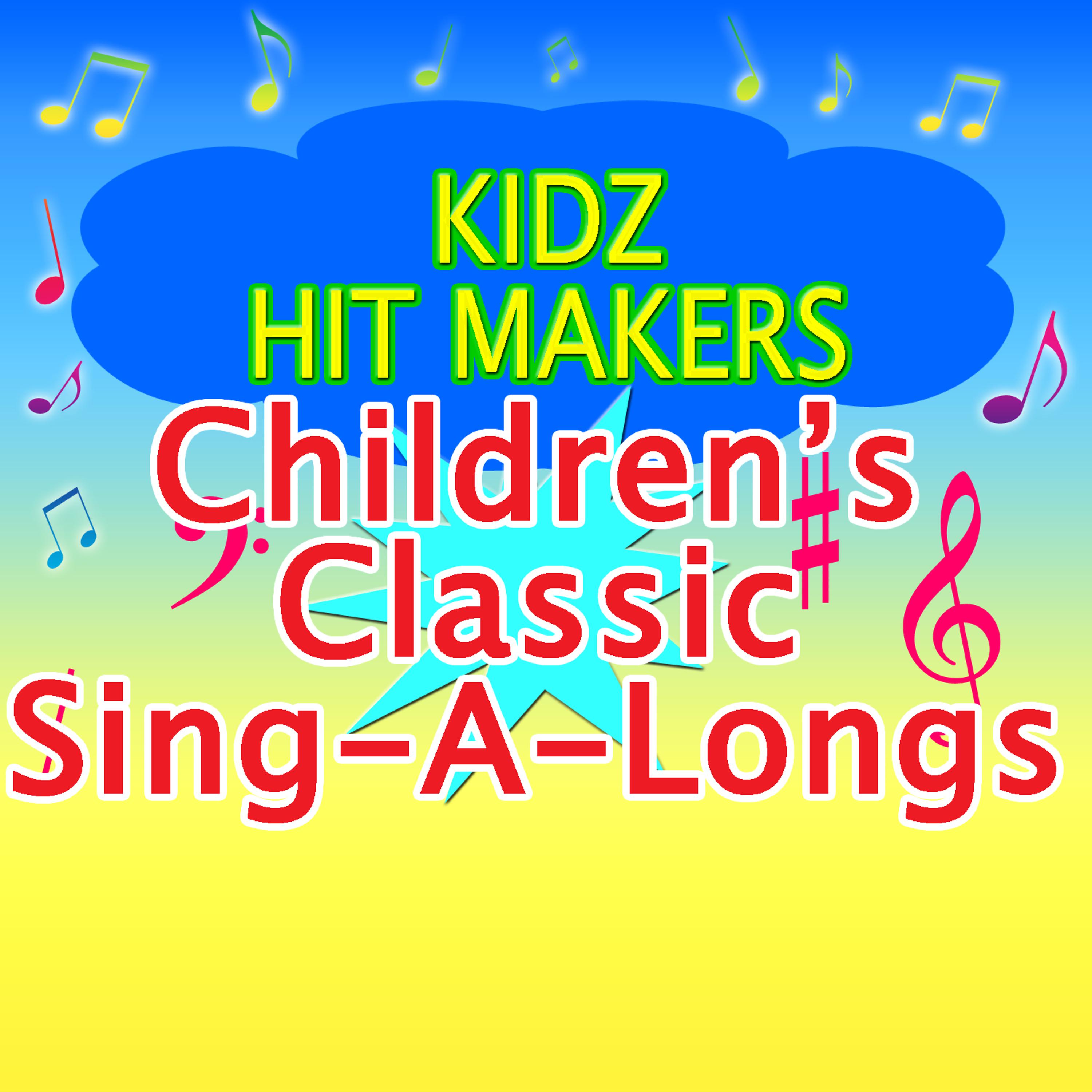 Постер альбома Children's Classic Sing-a-Longs