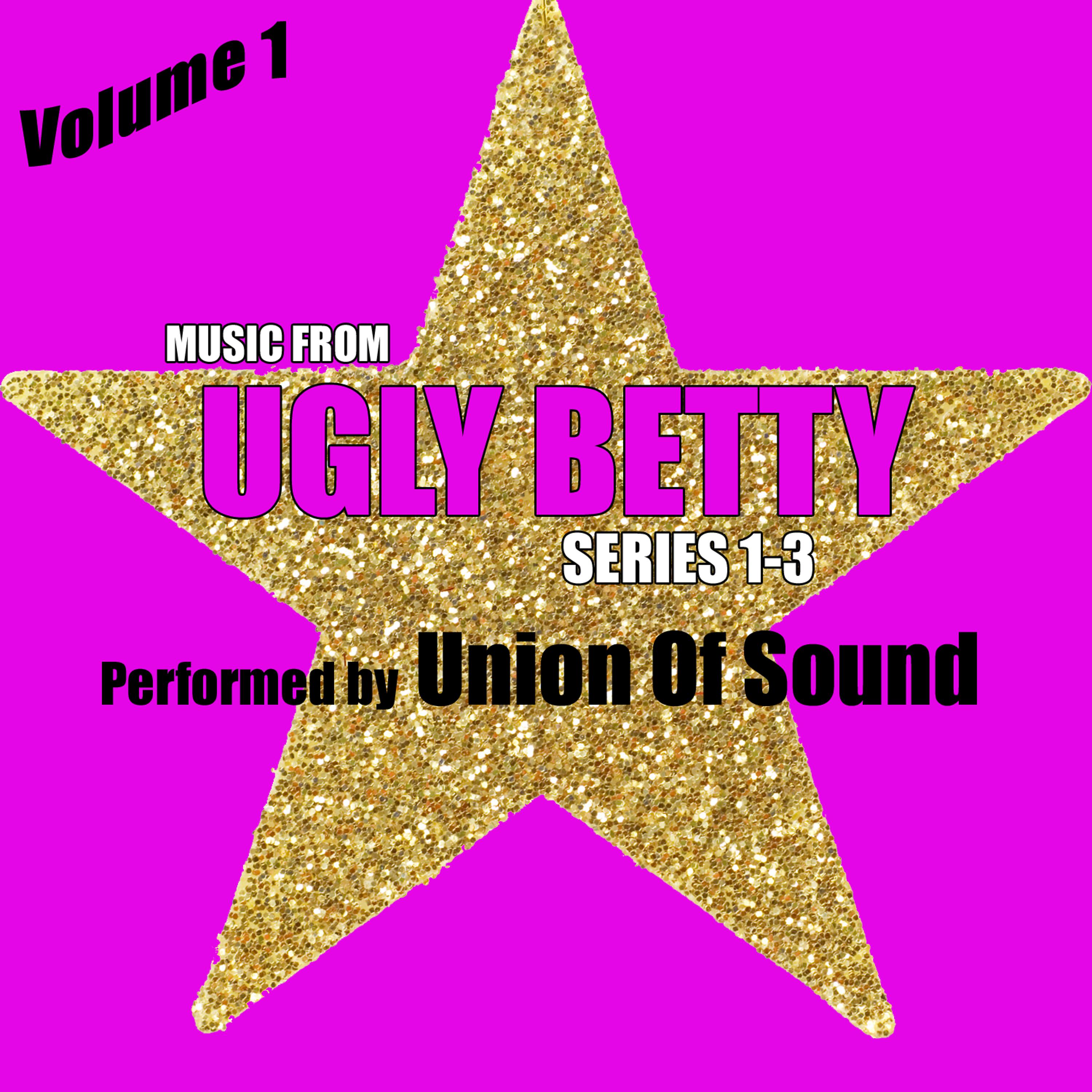 Постер альбома Music From Ugly Betty Series 1-3 Volume 1