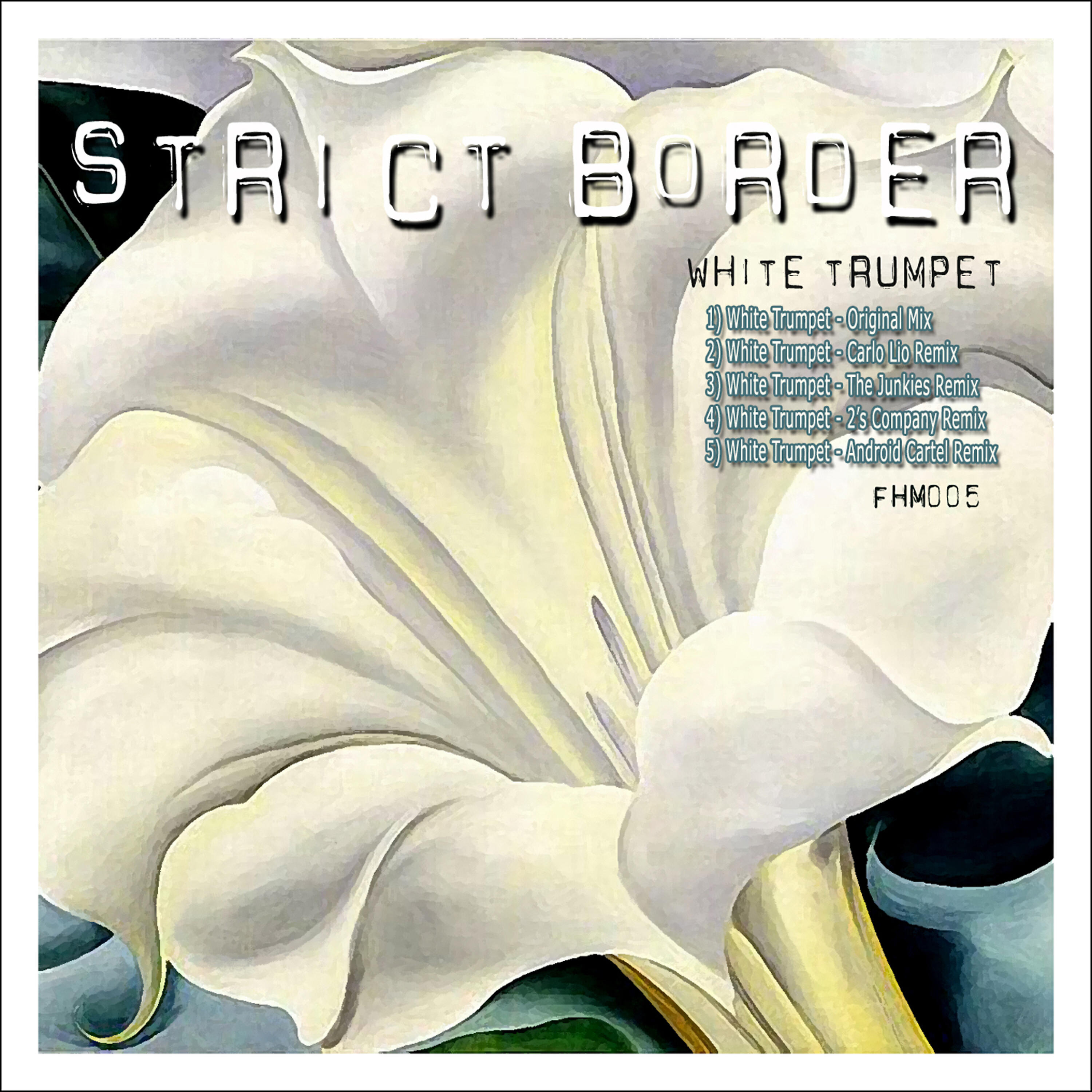 Strict Border - White Trumpet (Android Cartel Remix)