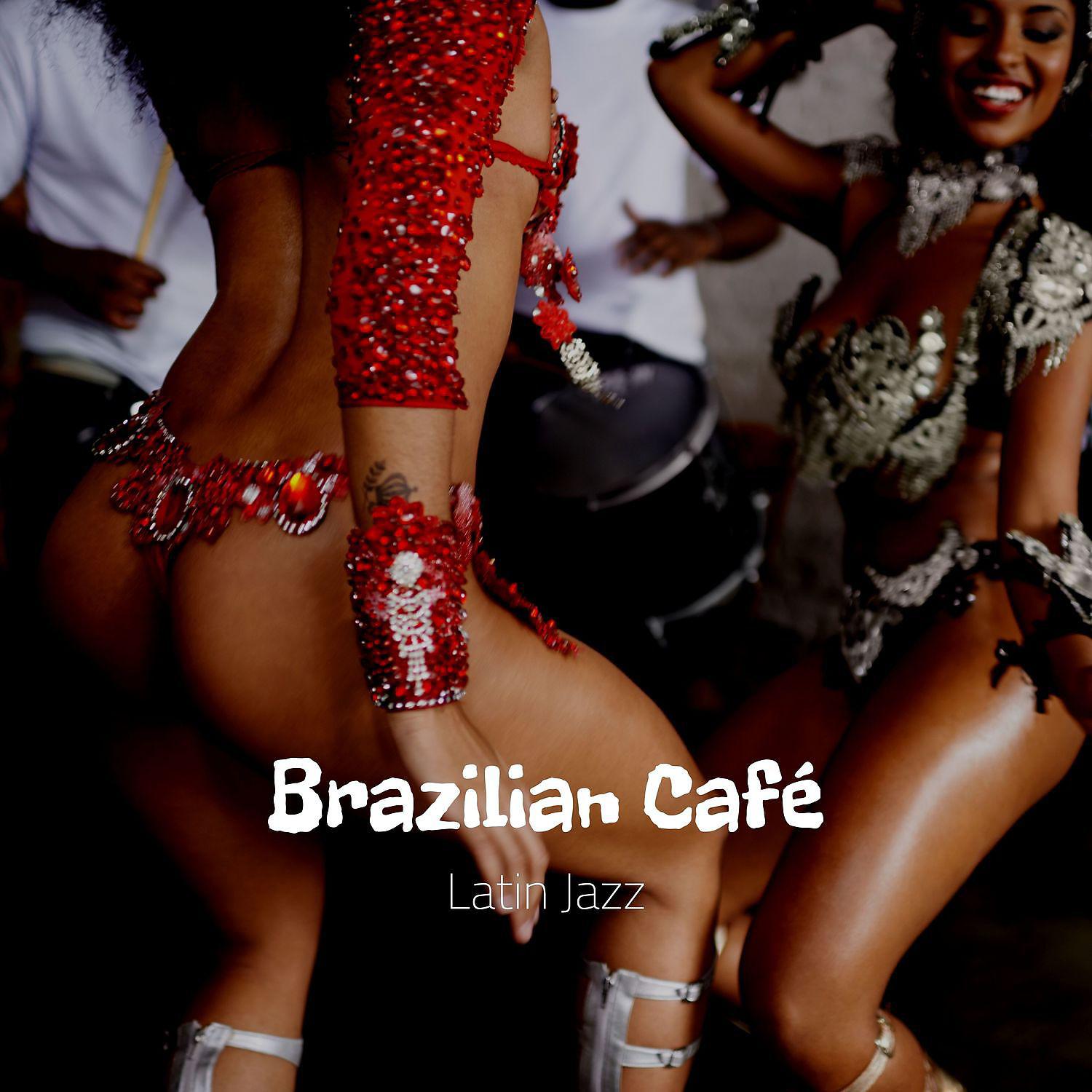 Постер альбома Brazilian Café (Latin Jazz)