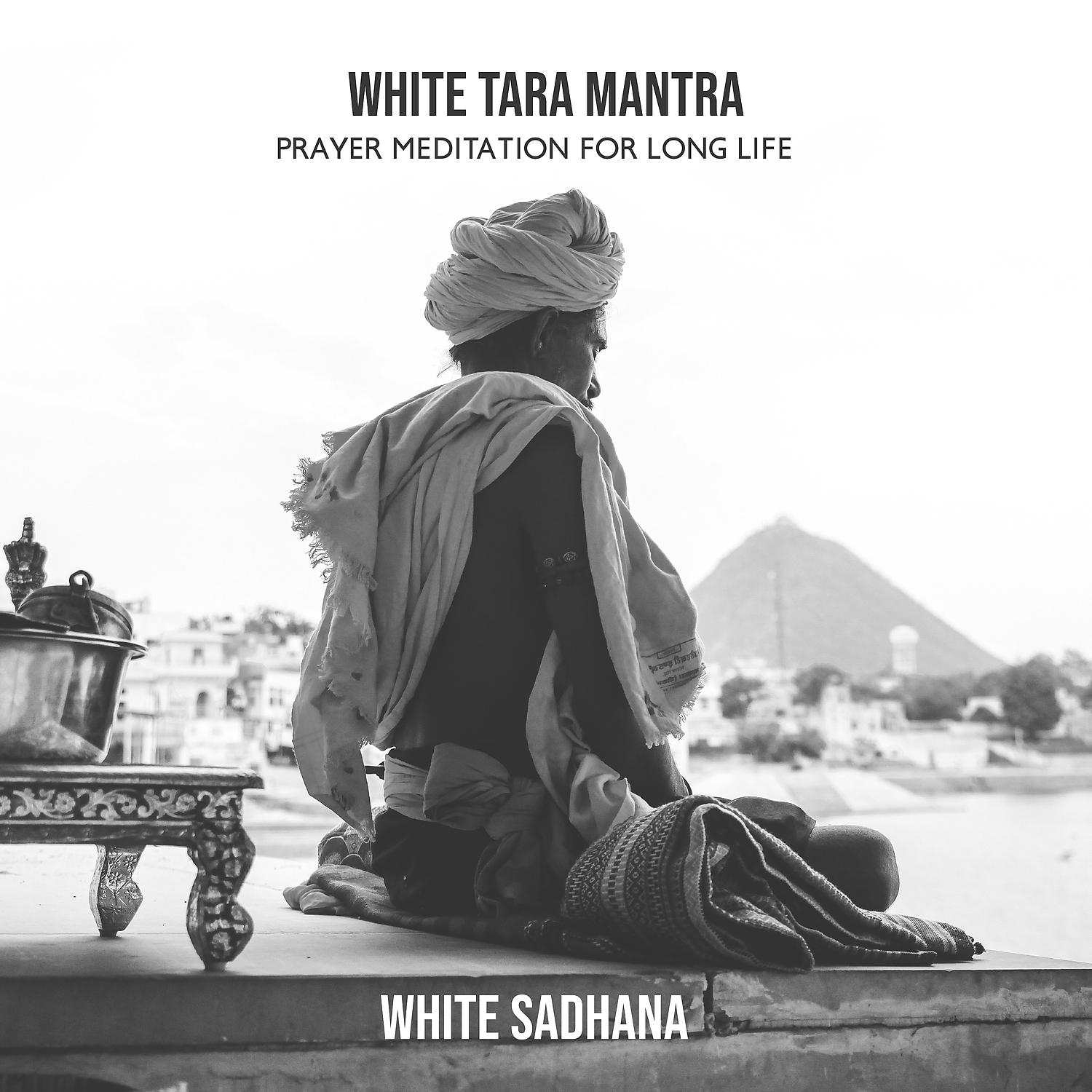Постер альбома White Tara Mantra: Prayer Meditation for Long Life, Miracle Mind Healing